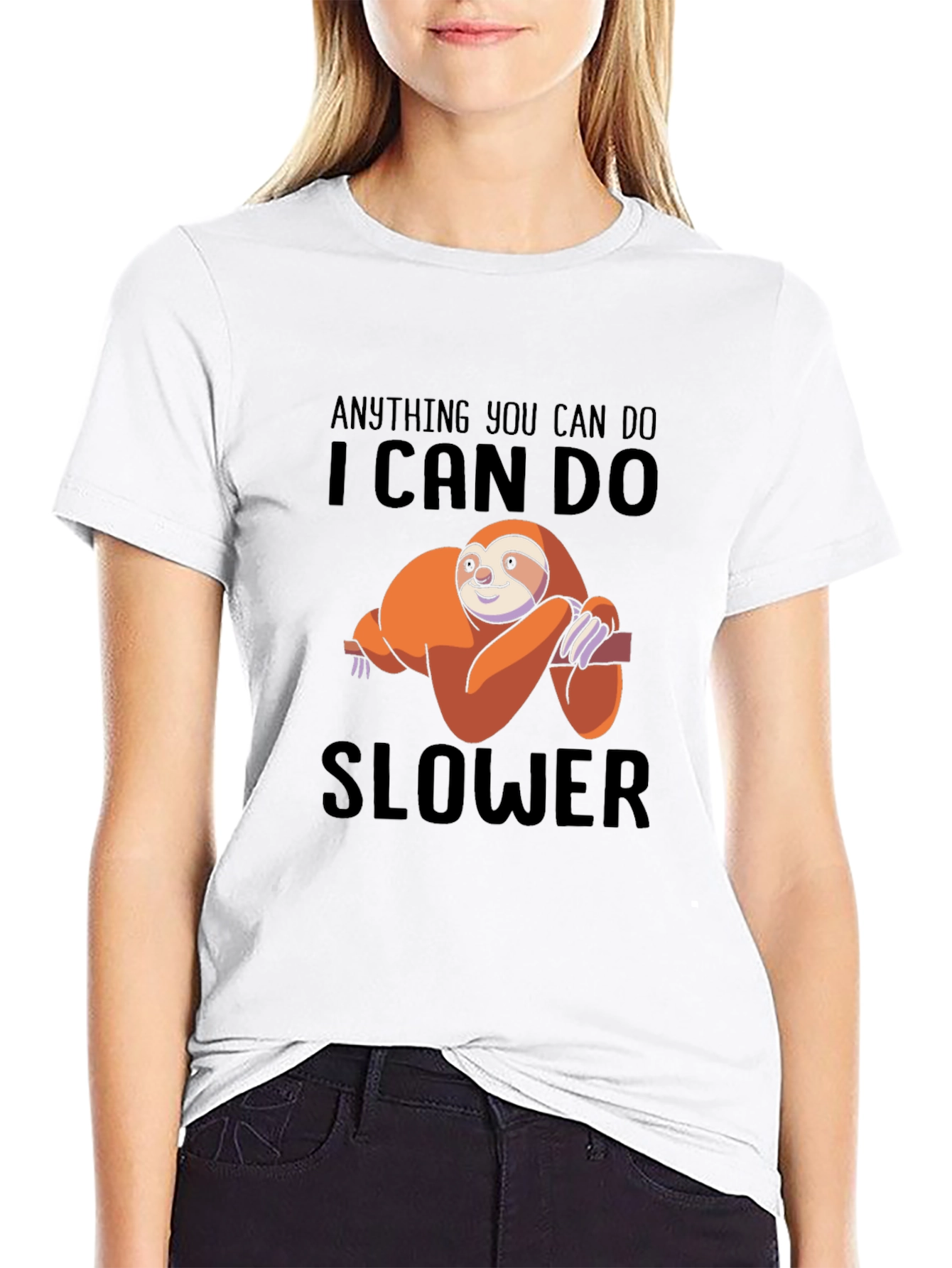Anything You Can Do I Can Do Slower T-Shirt