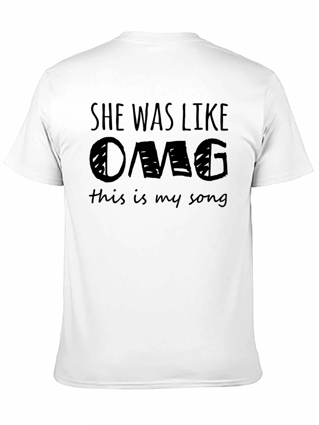 She Was Like OMG T-Shirt