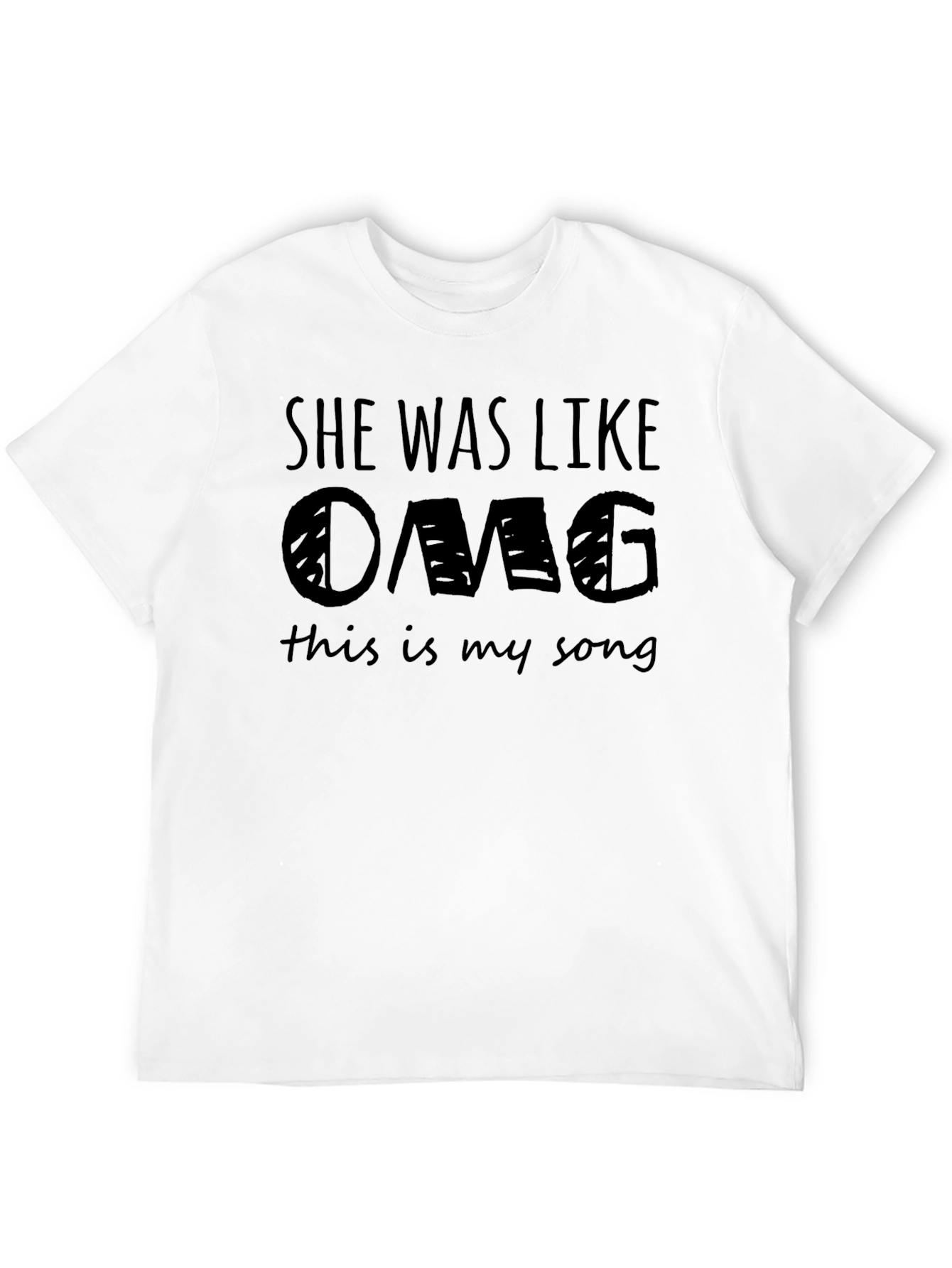 She Was Like OMG T-Shirt