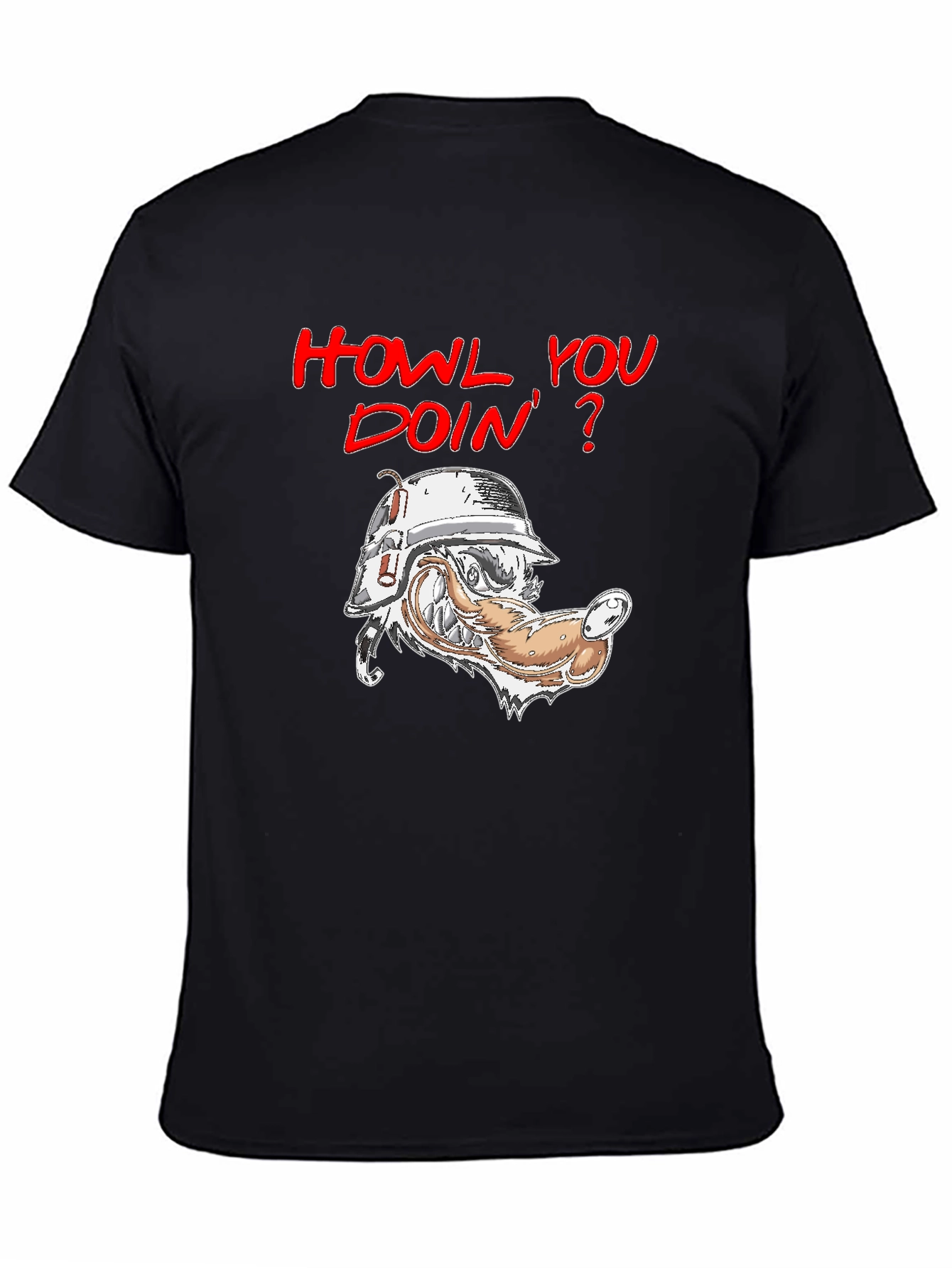 Howl You Doin T-Shirt - Wolf Humor