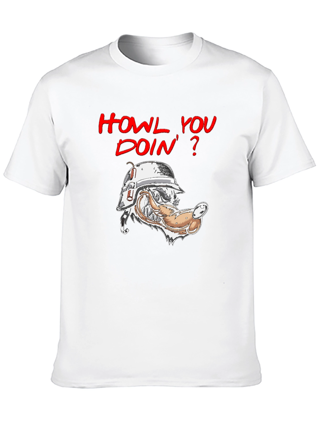 Howl You Doin T-Shirt - Wolf Humor
