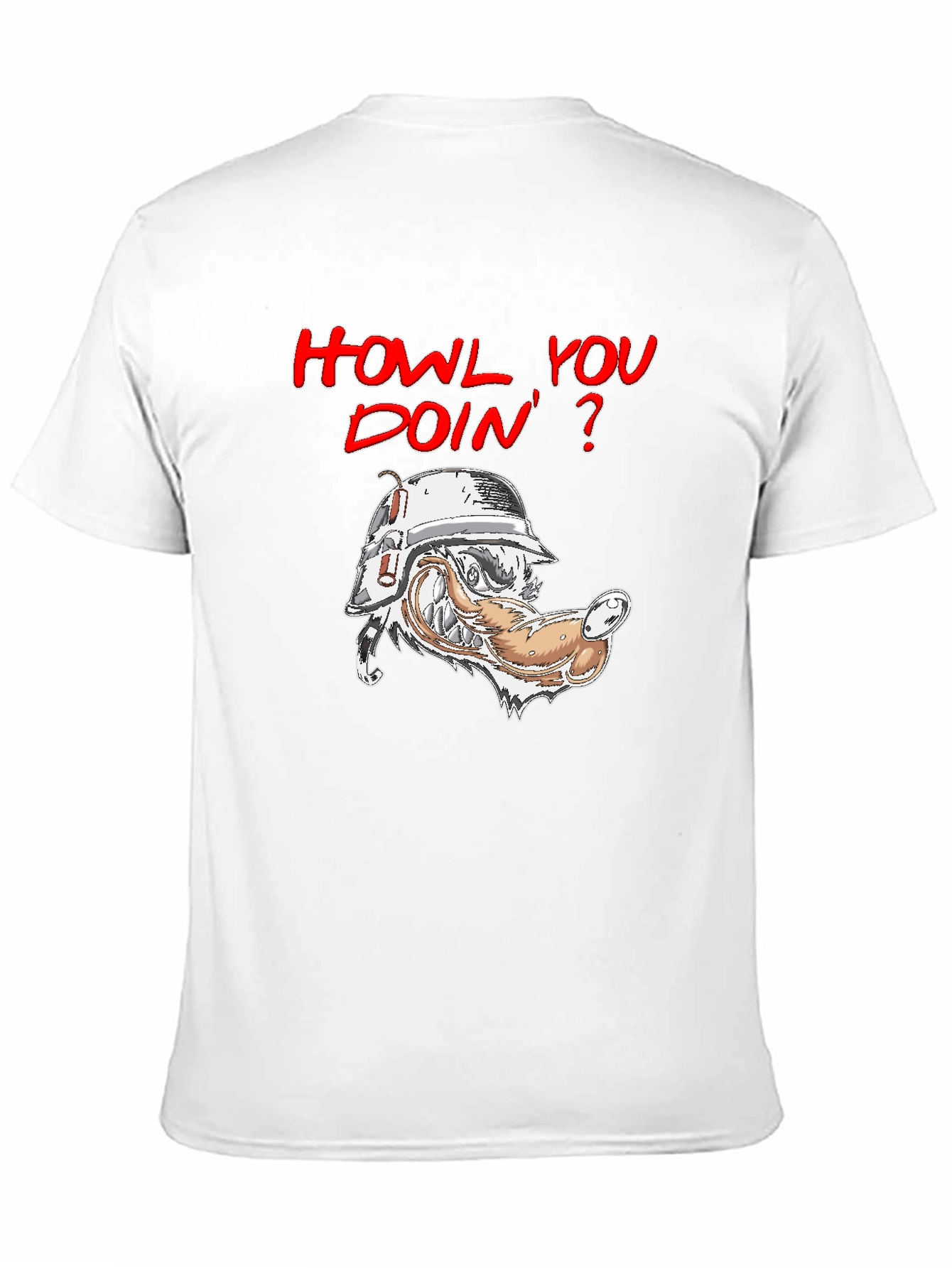 Howl You Doin T-Shirt - Wolf Humor