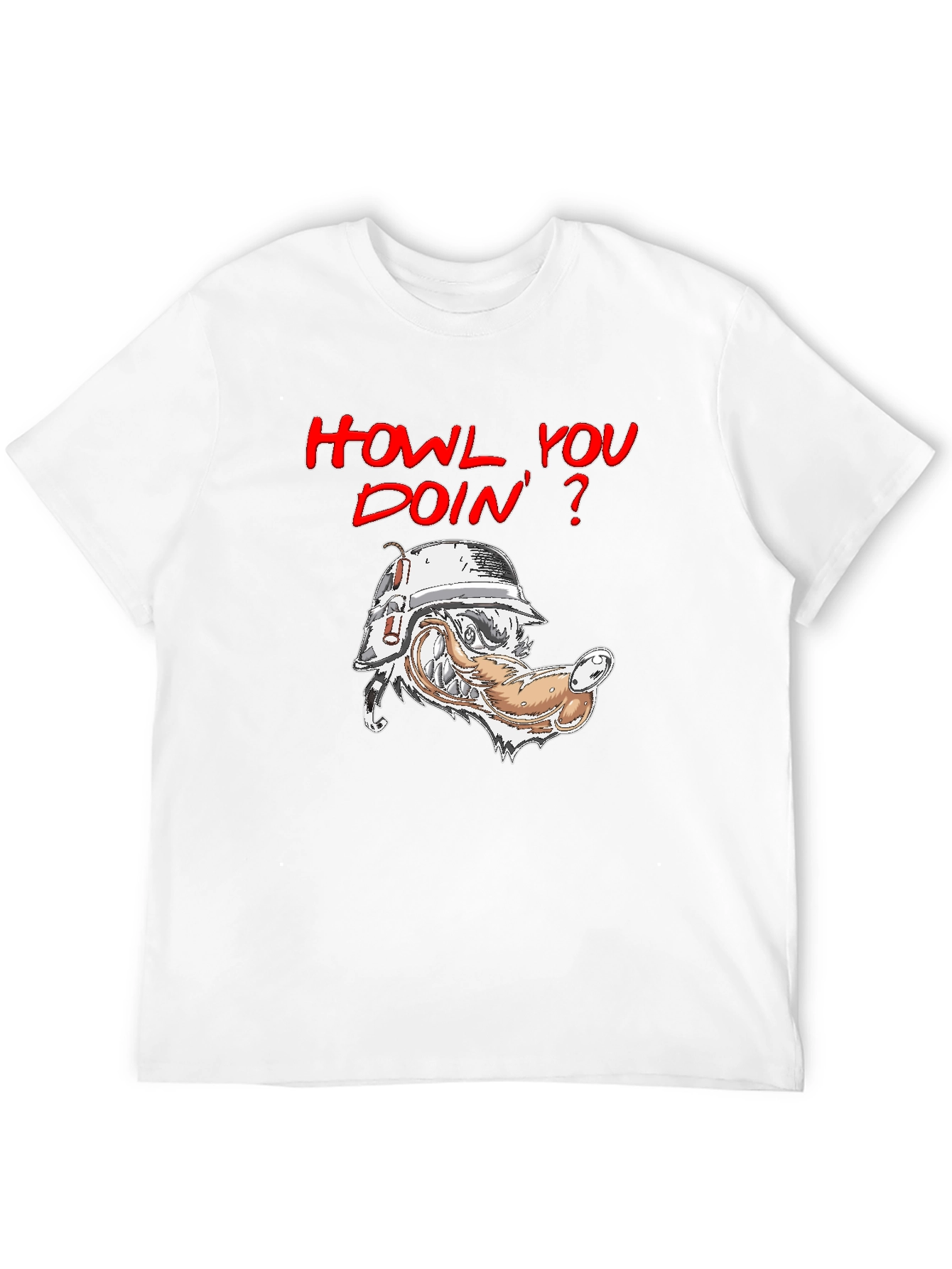 Howl You Doin T-Shirt - Wolf Humor