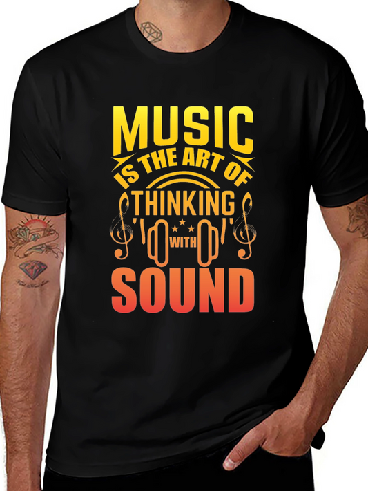 Music is the Art of Thinking With Sound T-Shirt