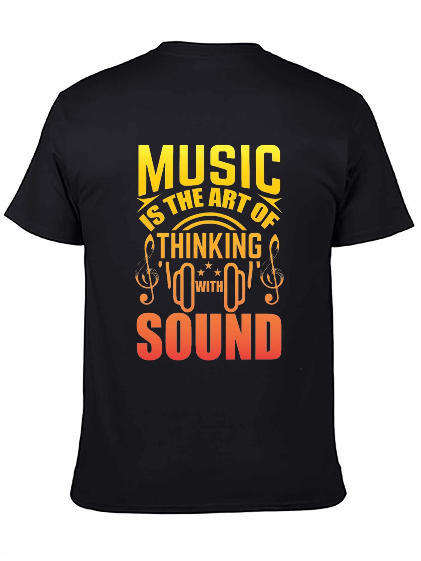Music is the Art of Thinking With Sound T-Shirt