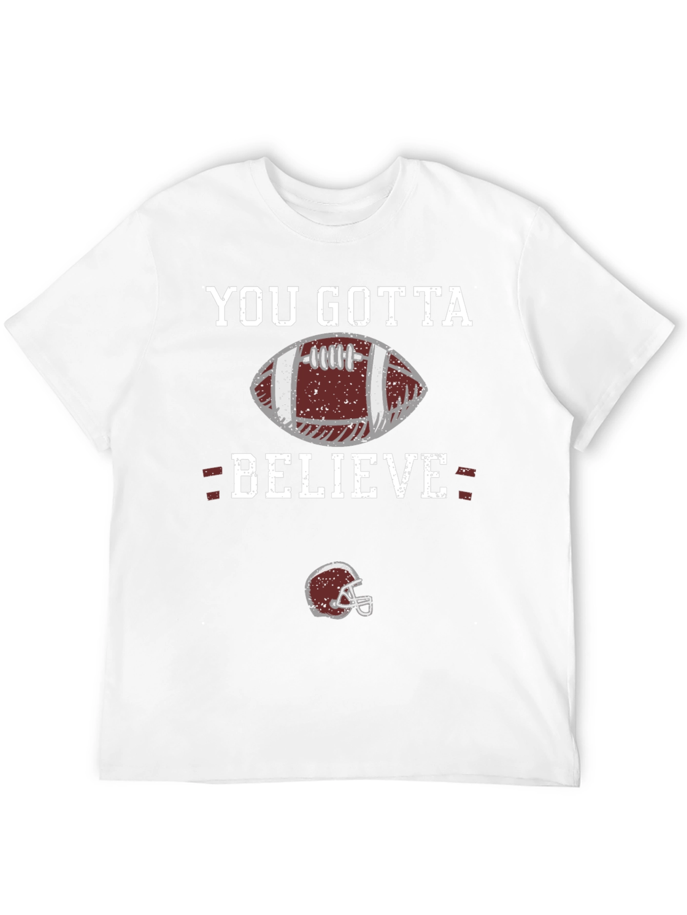 You Gotta Believe Football Graphic T-Shirt