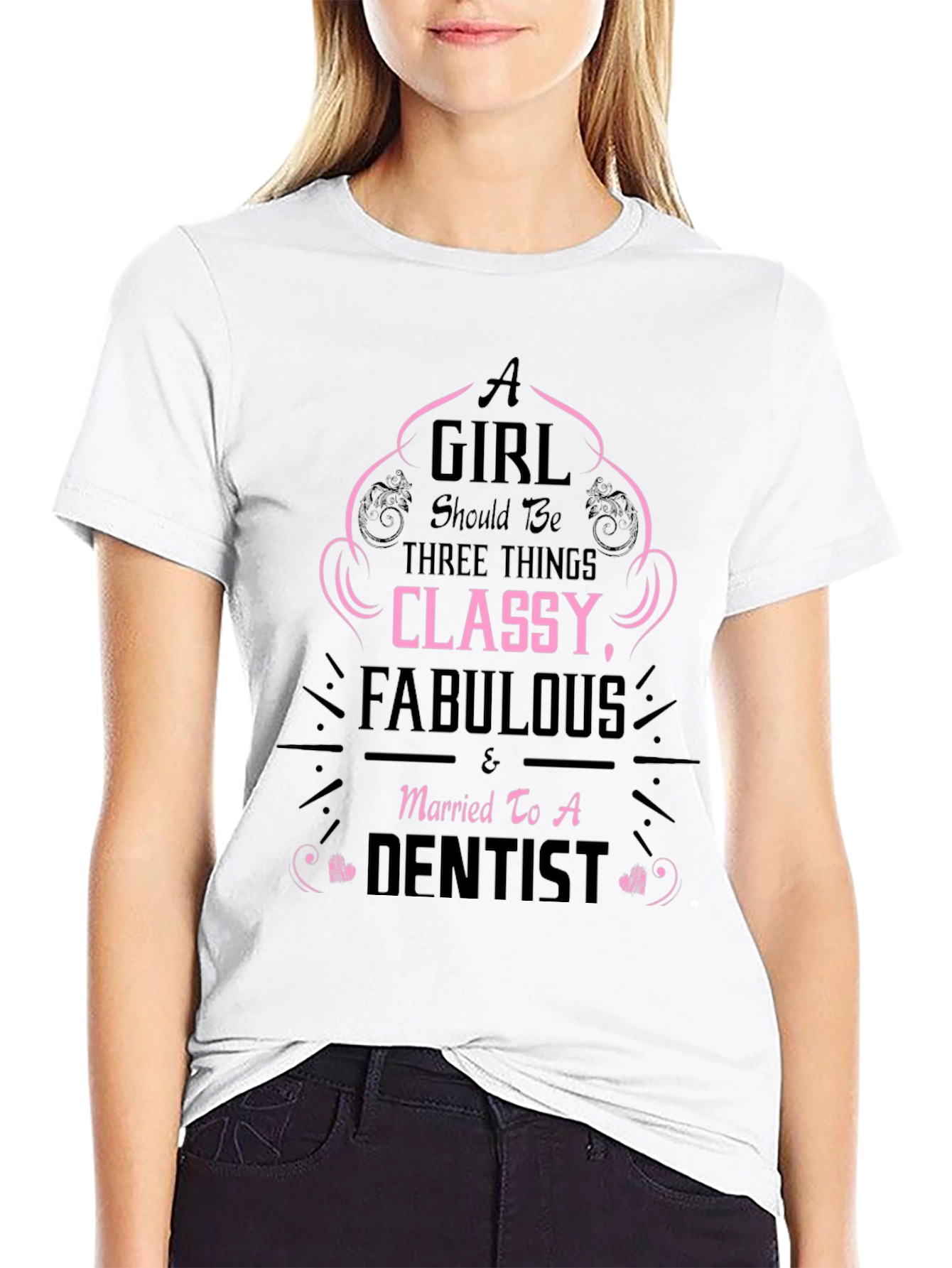 Classy Fabulous Dentist Wife T-Shirt