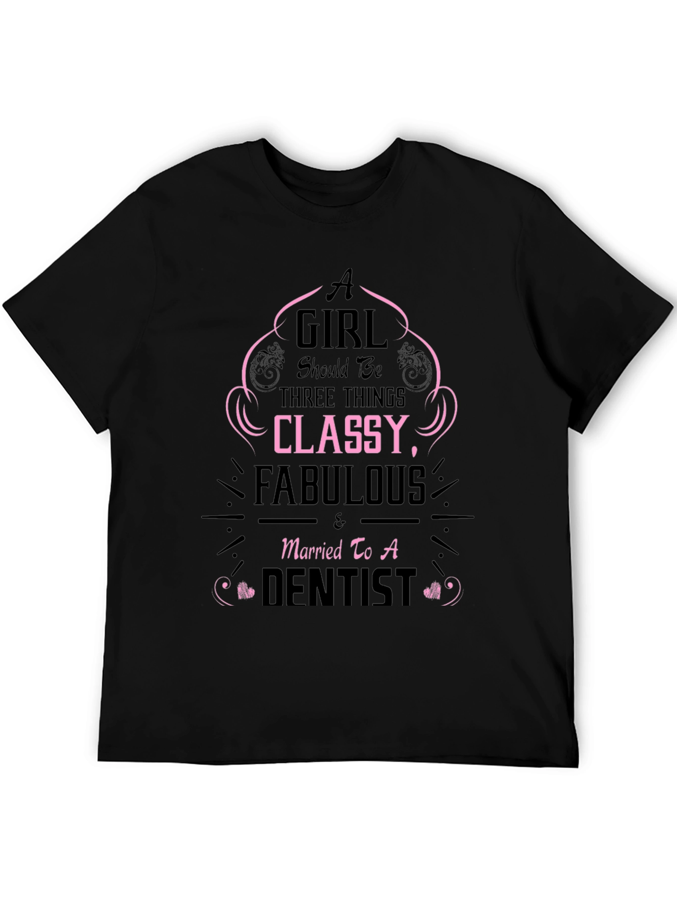 Classy Fabulous Dentist Wife T-Shirt