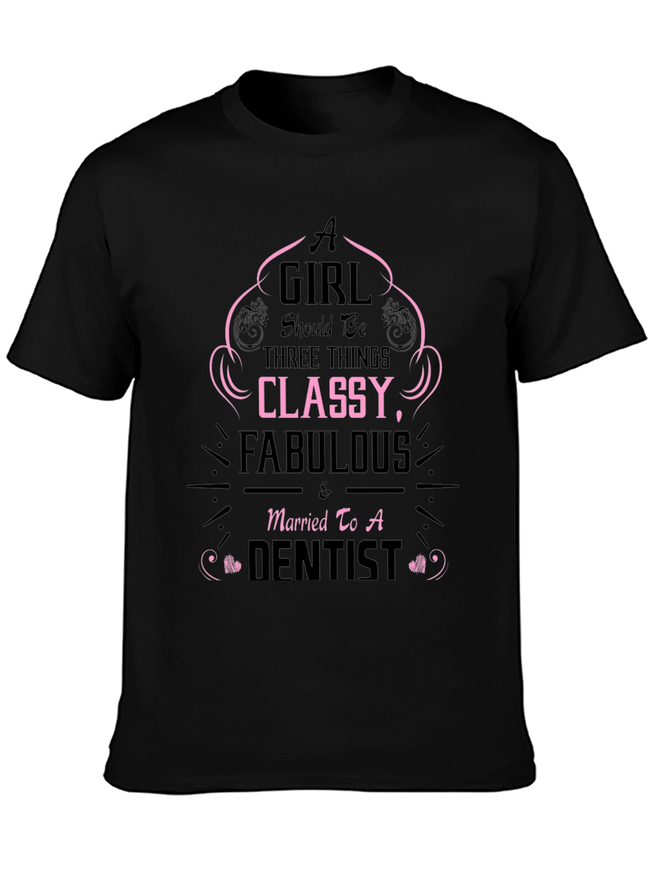 Classy Fabulous Dentist Wife T-Shirt