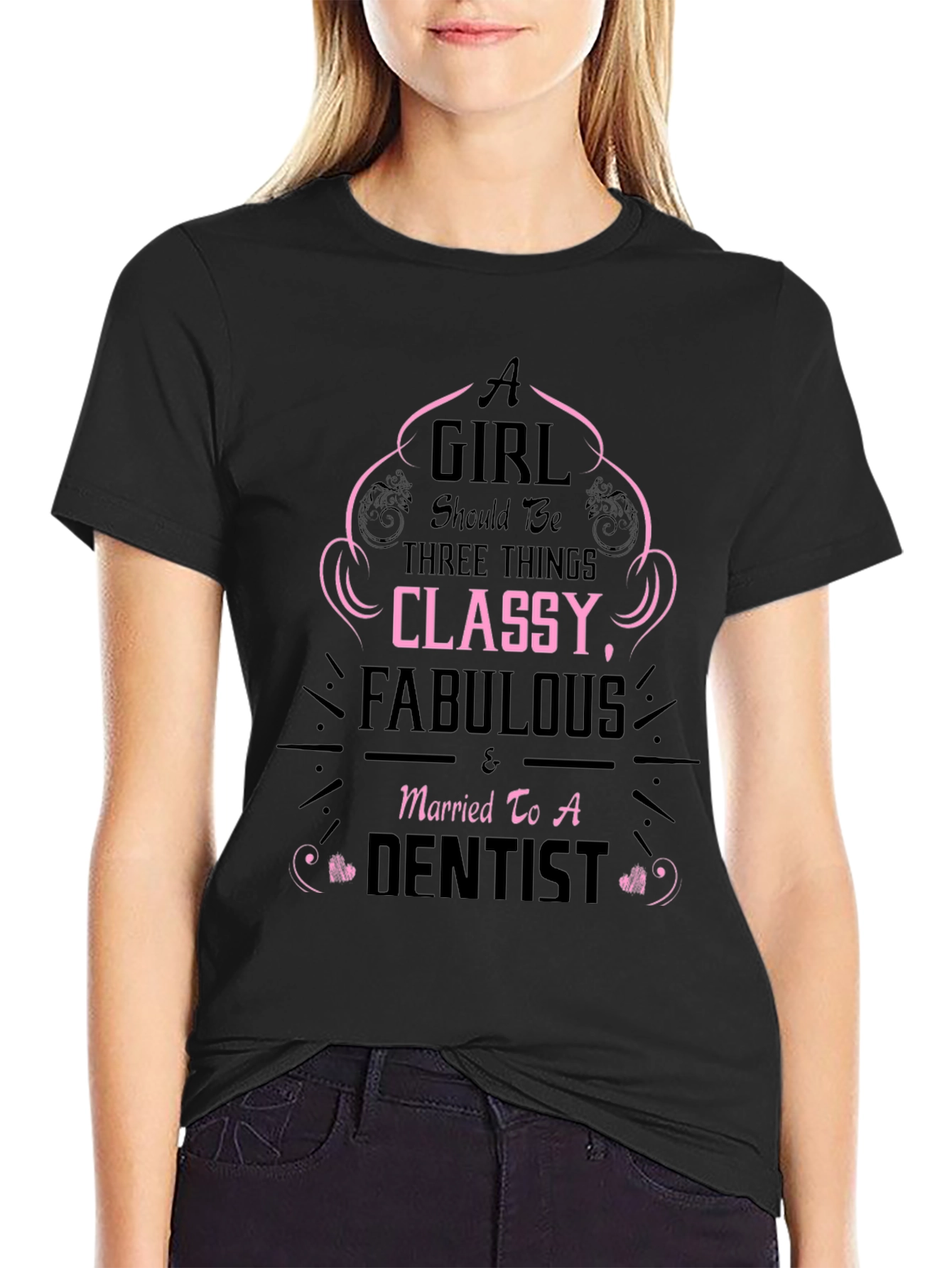Classy Fabulous Dentist Wife T-Shirt