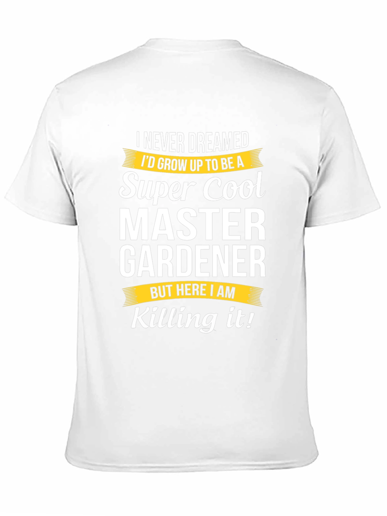 Super Cool Master Gardener T-Shirt - Killing It!