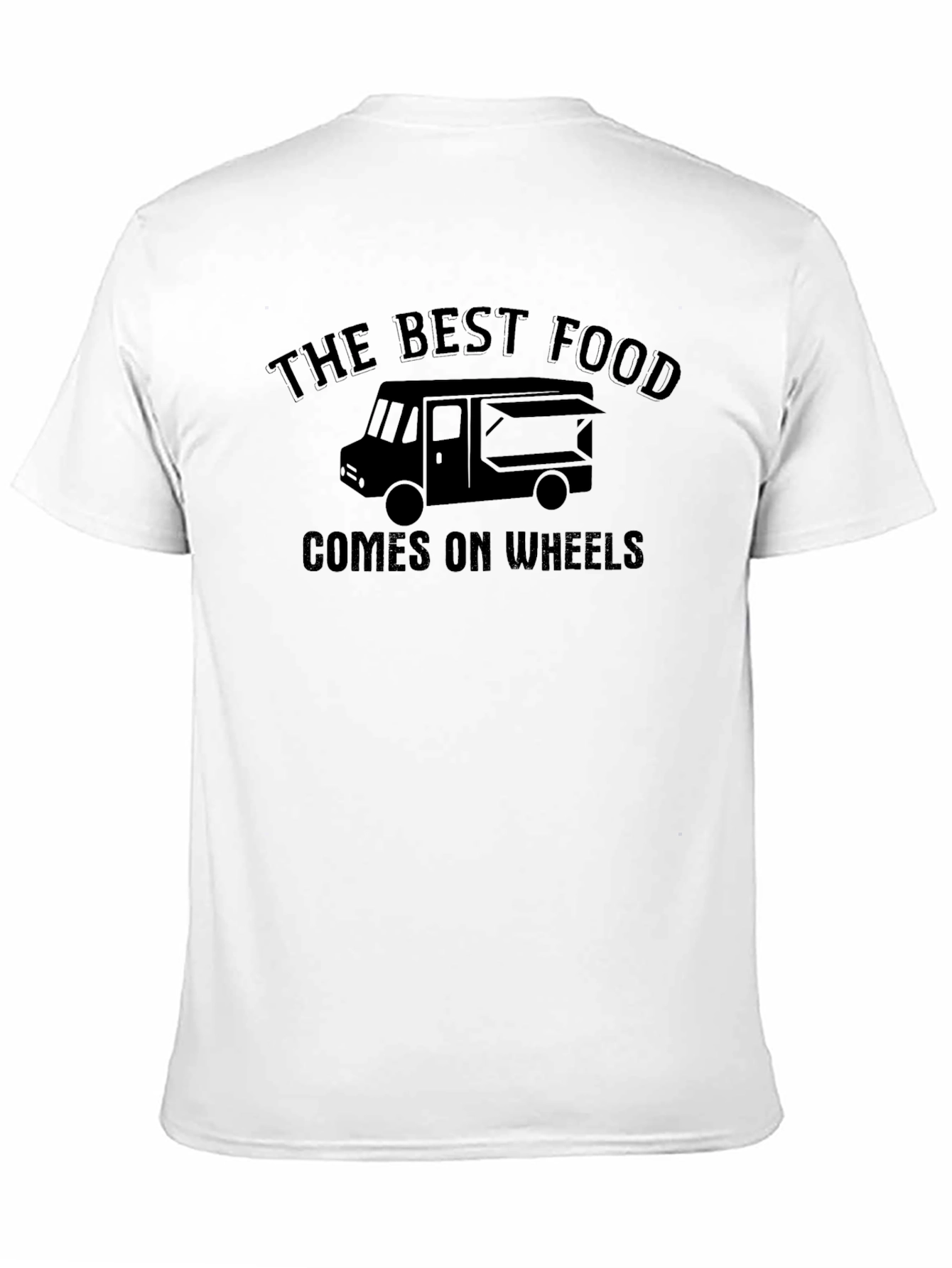 The Best Food Comes On Wheels T-Shirt