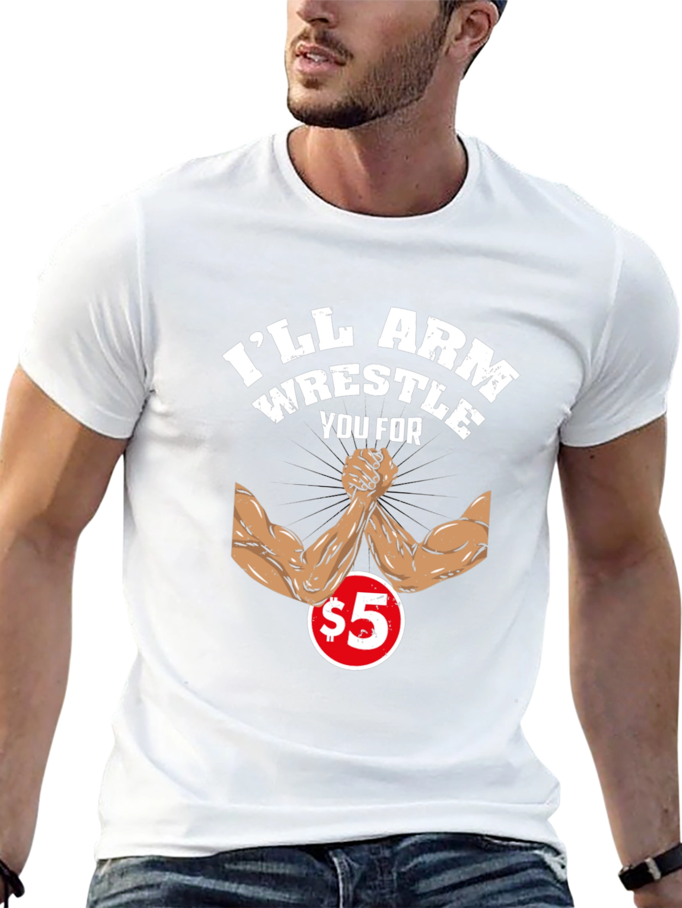 Ill Arm Wrestle You For $5 Black T-Shirt