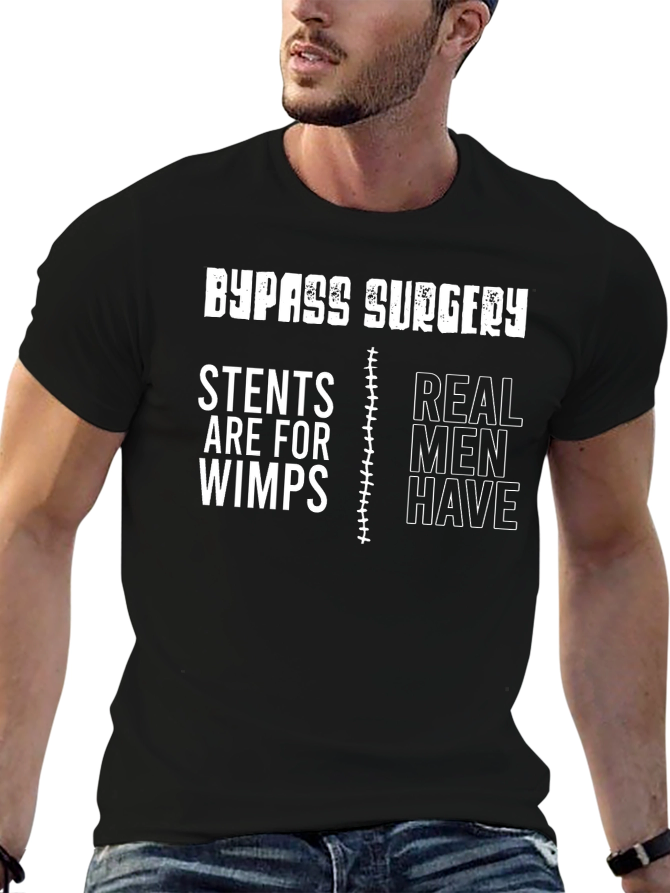 Bypass Surgery Real Men Have T-Shirt