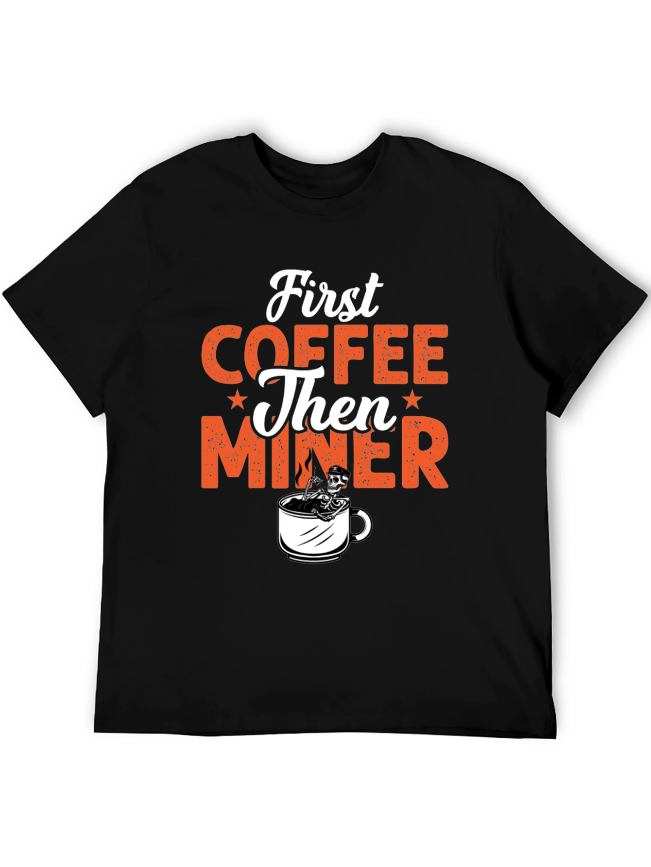 Coffee Then Miner Graphic T-Shirt