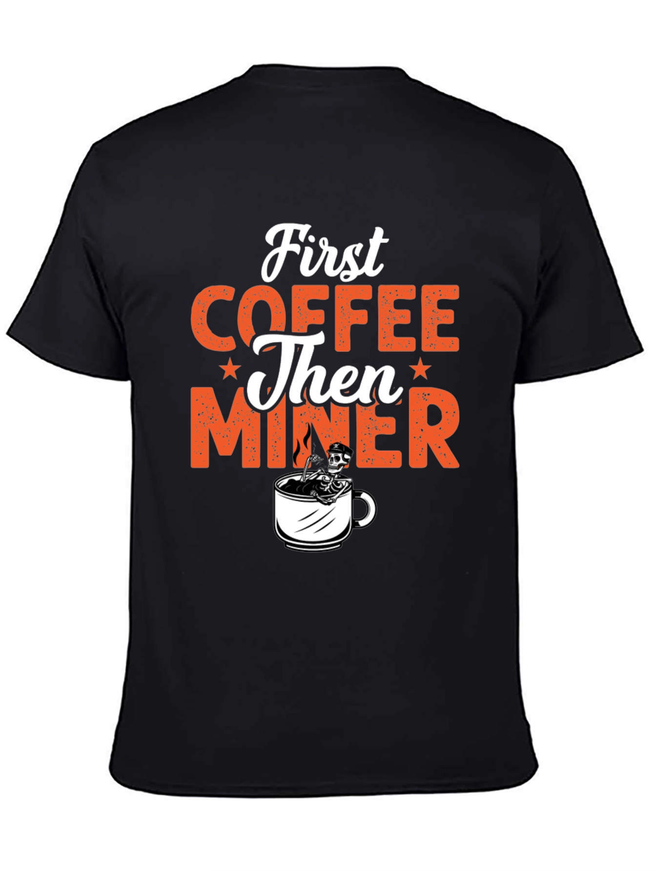 Coffee Then Miner Graphic T-Shirt