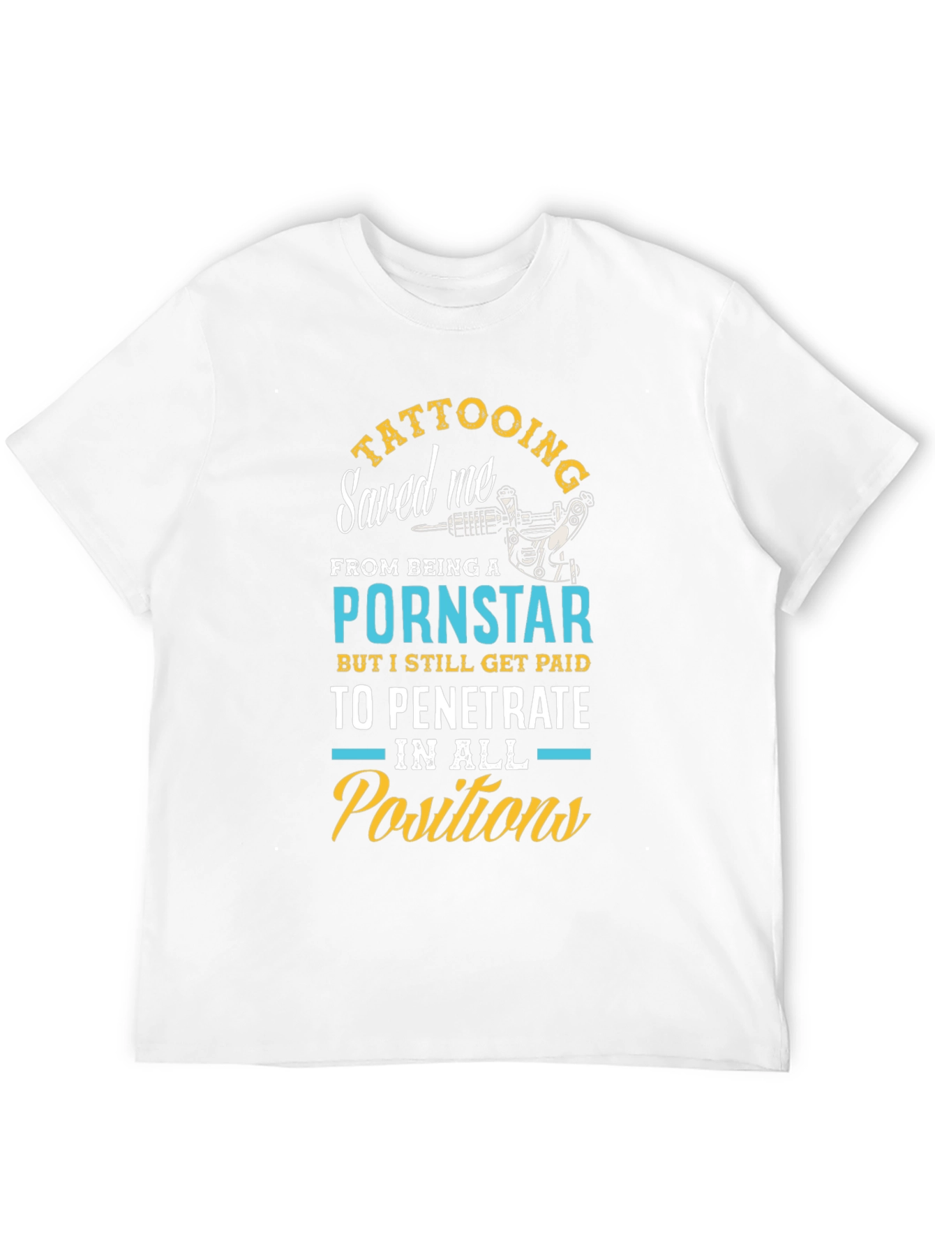 Tattooing Saved Me Funny Graphic Tee