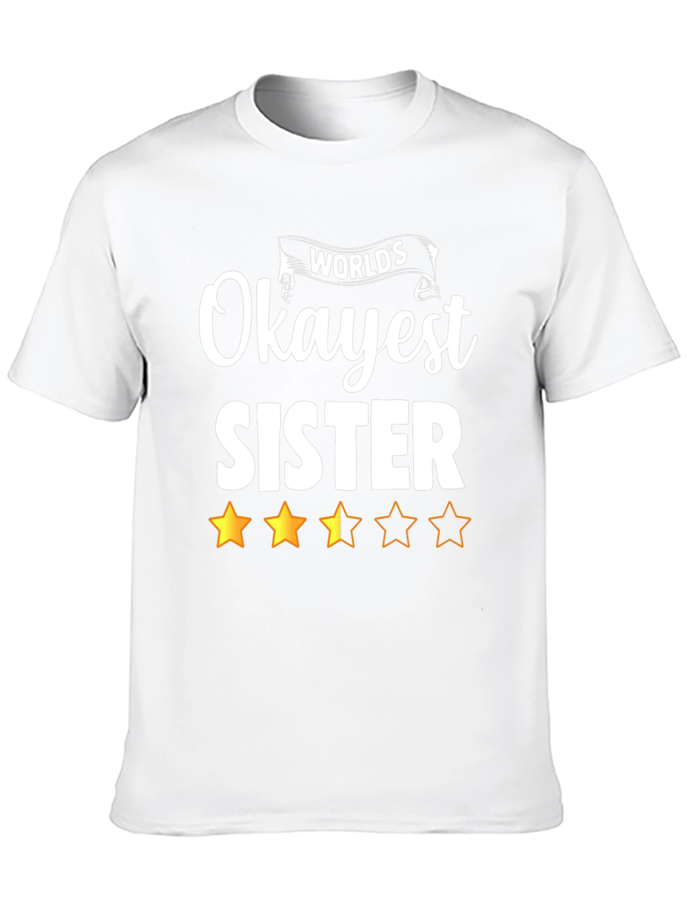 Worlds Okayest Sister T-Shirt - Funny Novelty Tee