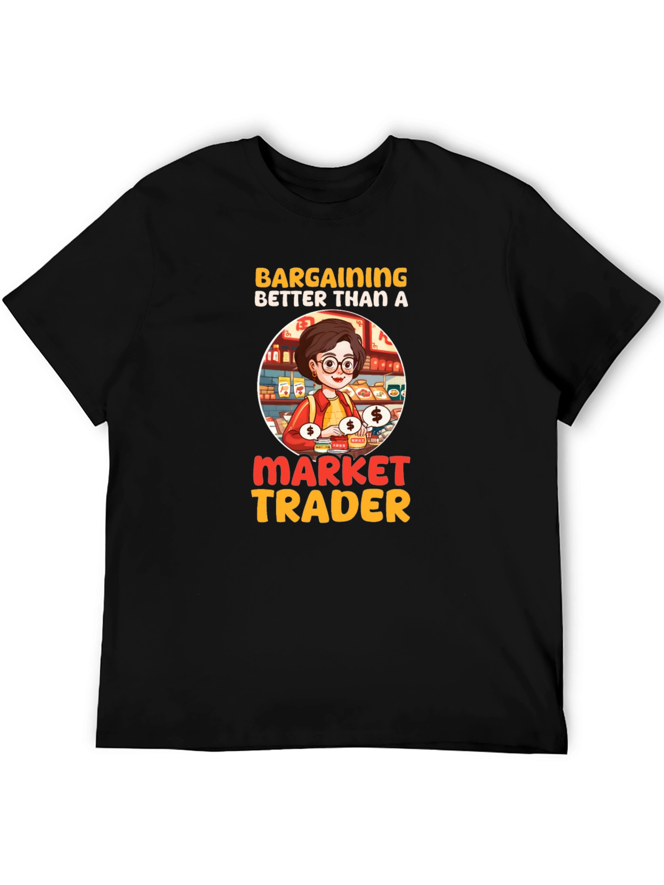 Bargaining Better Than A Market Trader T-Shirt