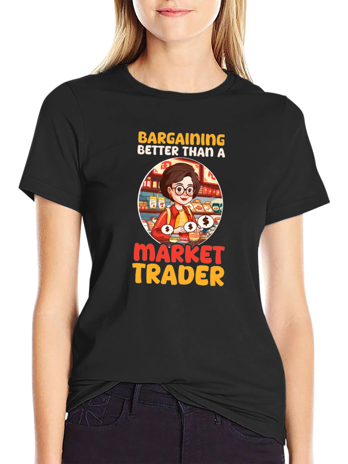 Bargaining Better Than A Market Trader T-Shirt