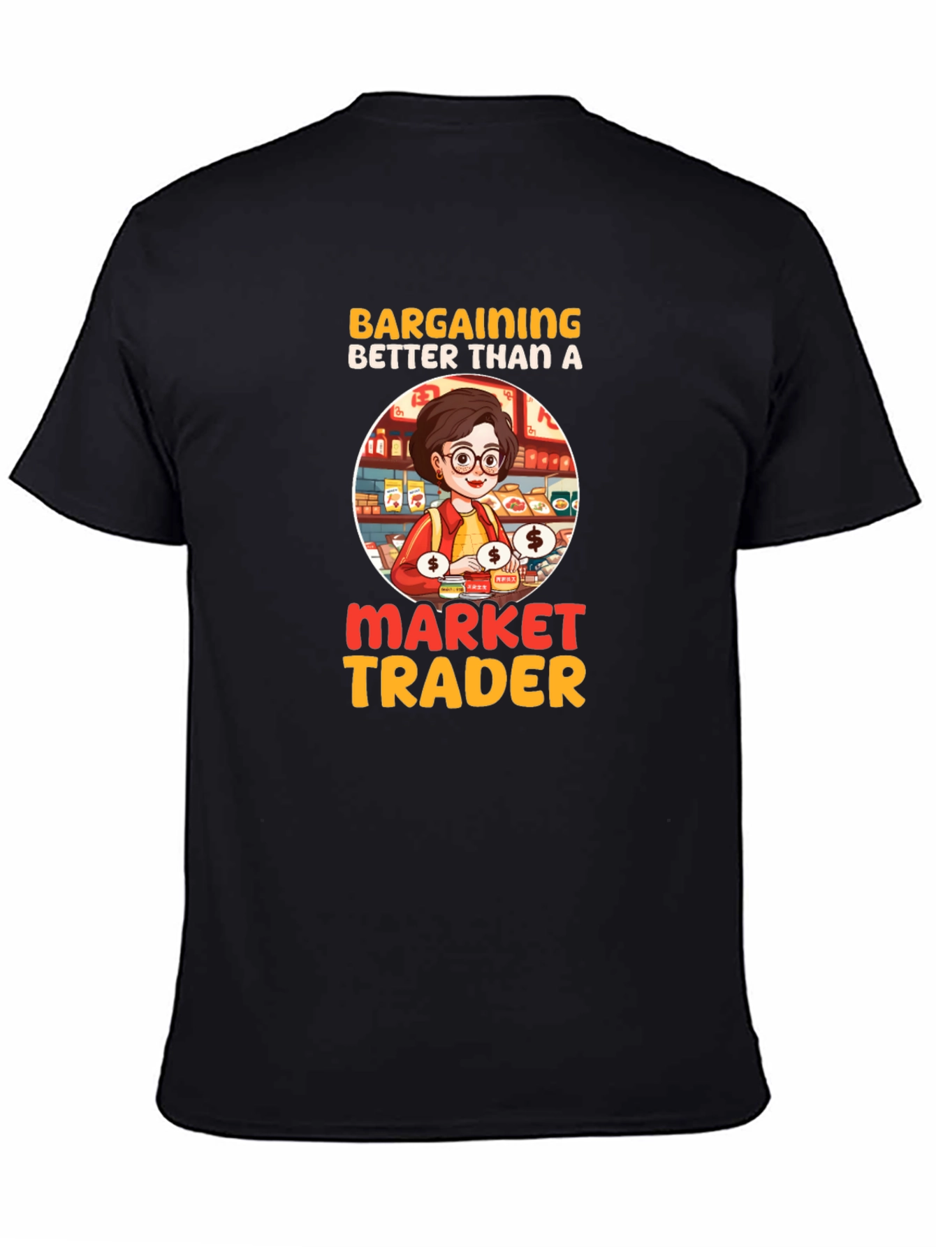 Bargaining Better Than A Market Trader T-Shirt