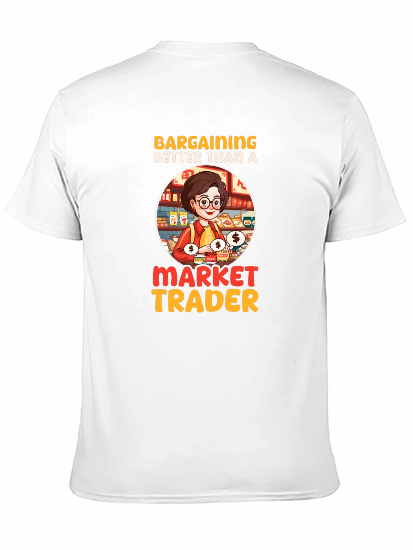 Bargaining Better Than A Market Trader T-Shirt