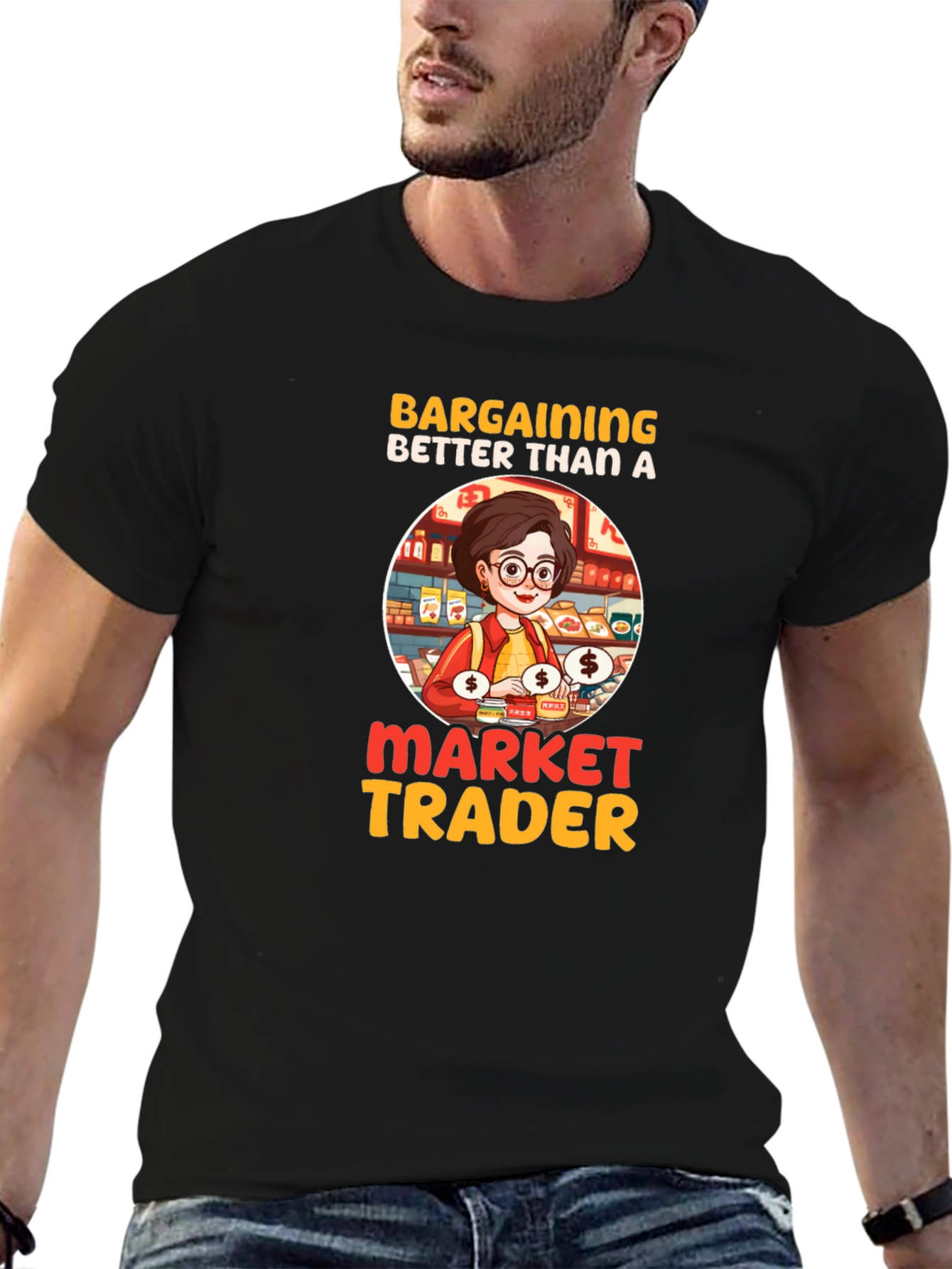 Bargaining Better Than A Market Trader T-Shirt