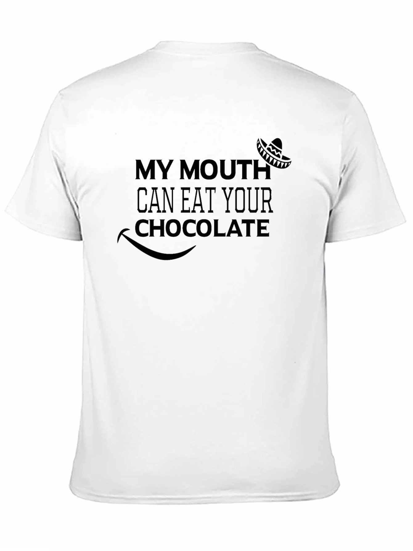 My Mouth Can Eat Your Chocolate Black T-Shirt