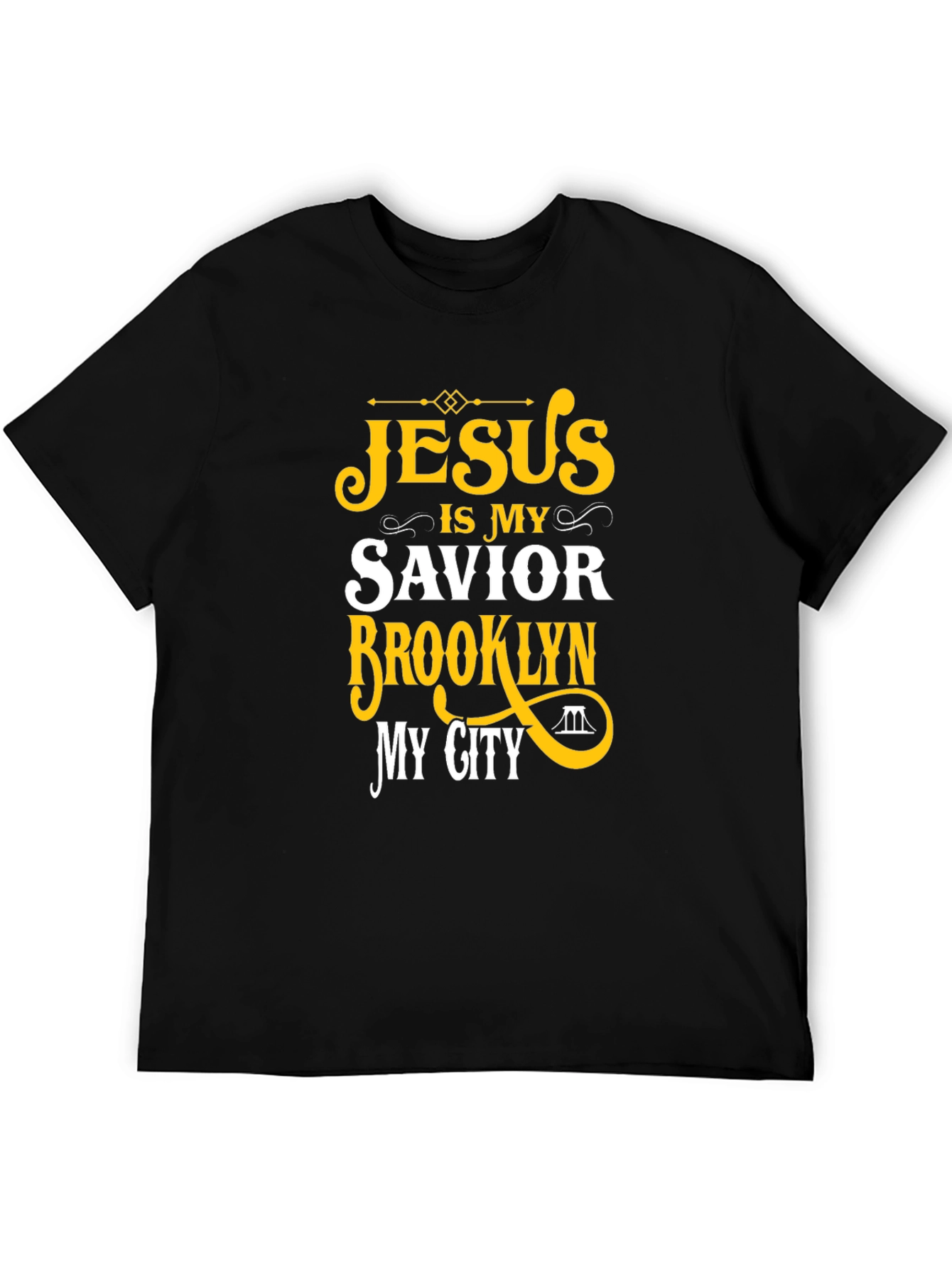 Jesus Is My Savior Brooklyn My City T-Shirt