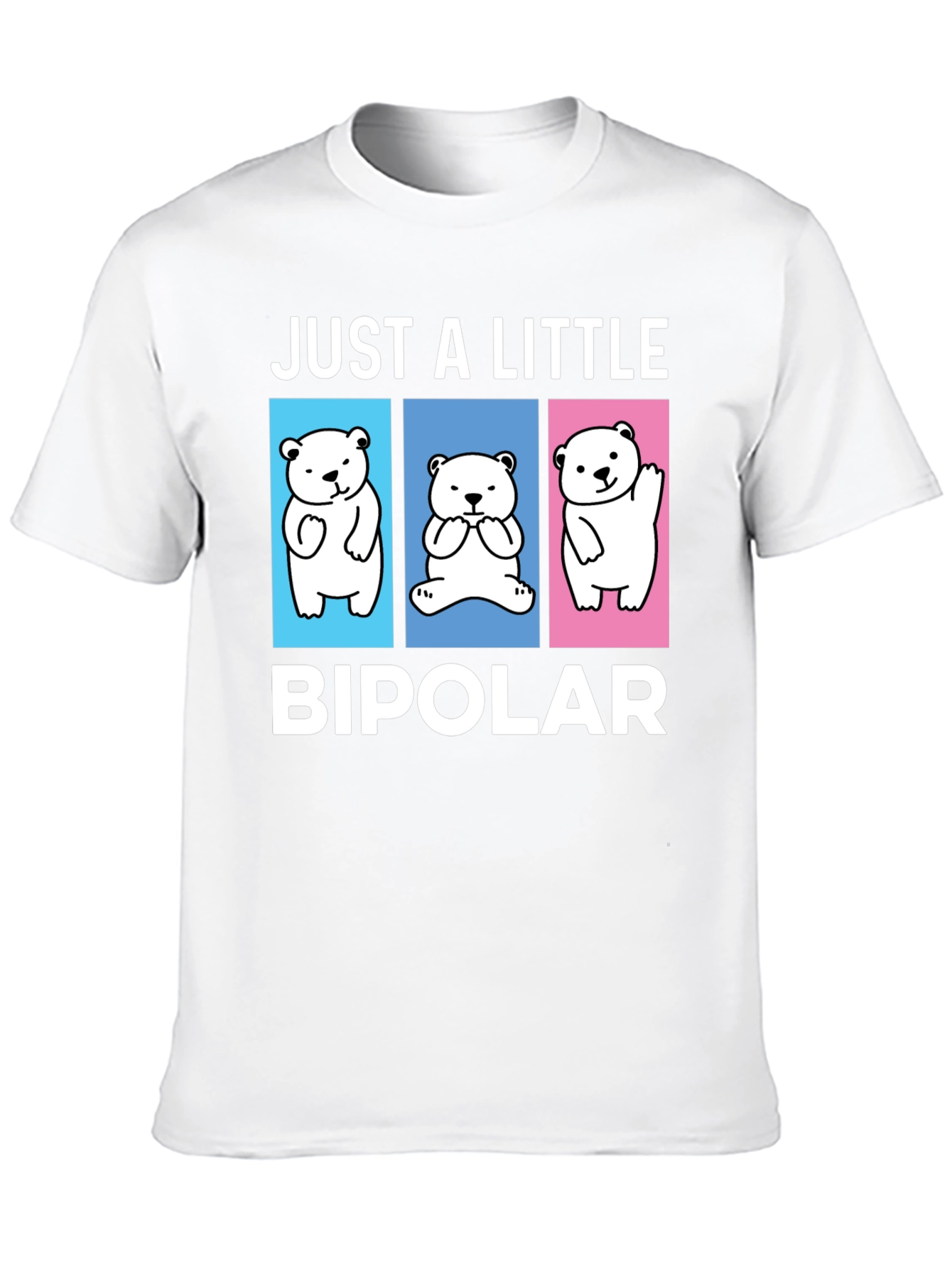 Just A Little Bipolar Bear Graphic Tee