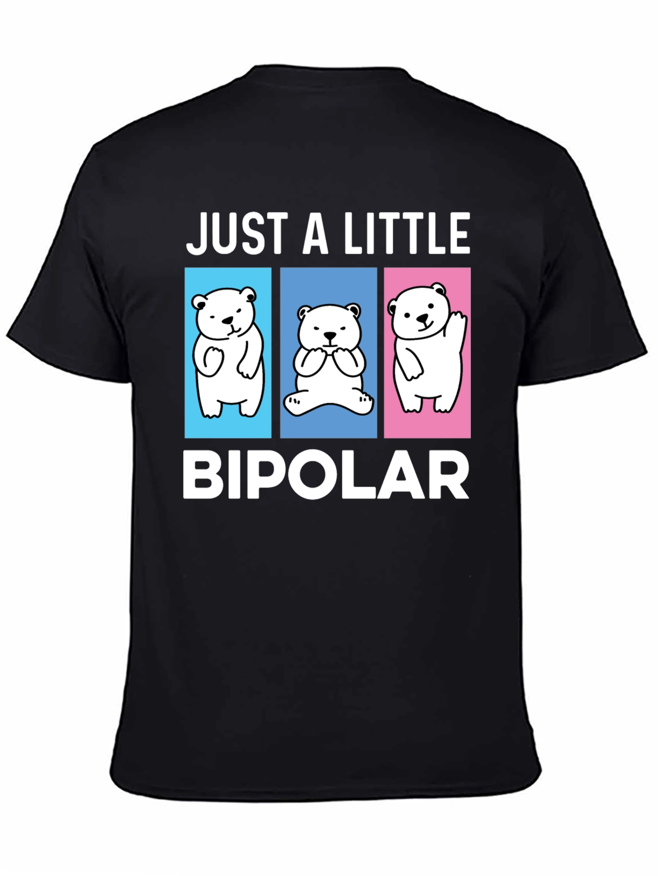 Just A Little Bipolar Bear Graphic Tee