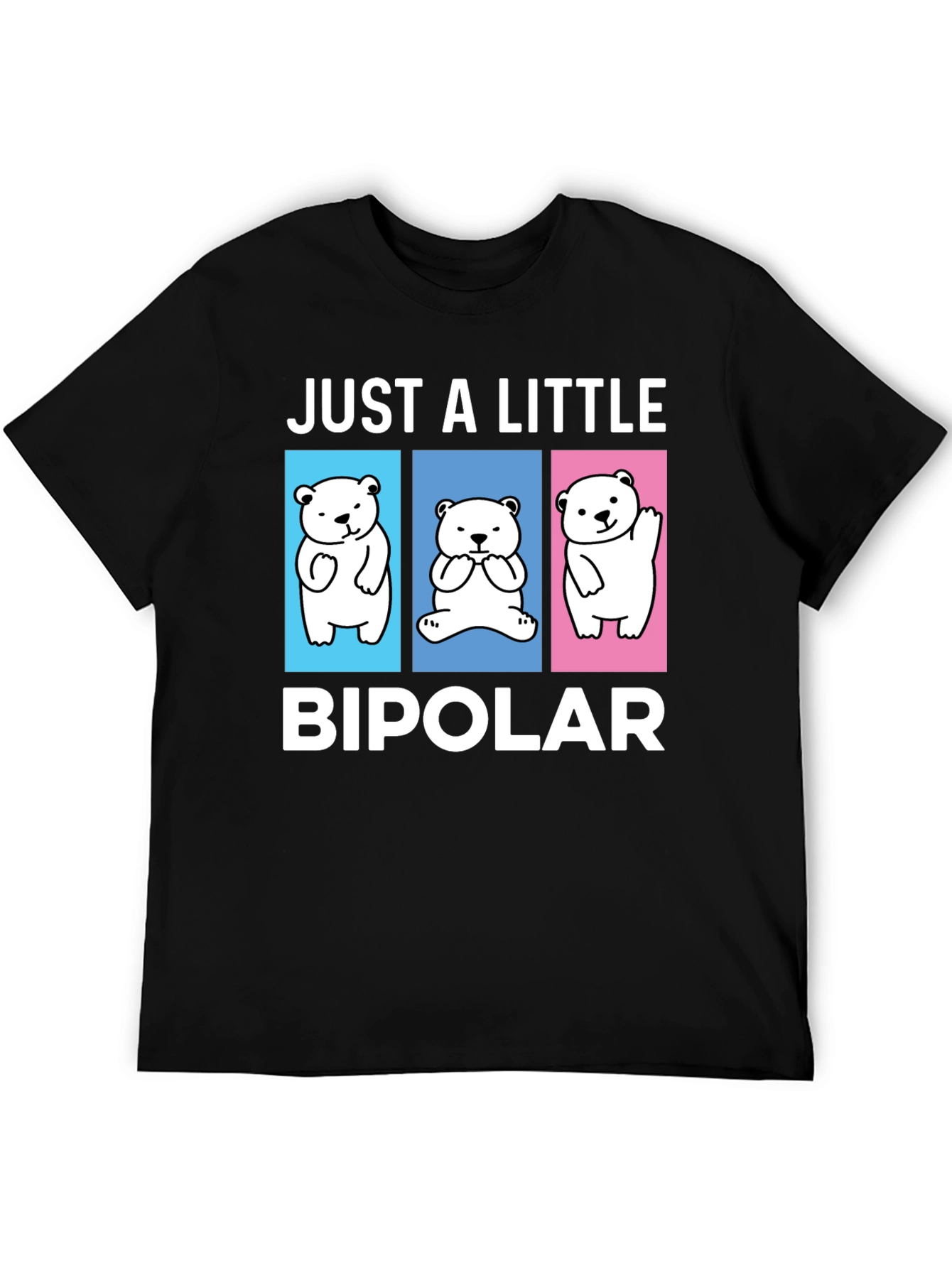 Just A Little Bipolar Bear Graphic Tee