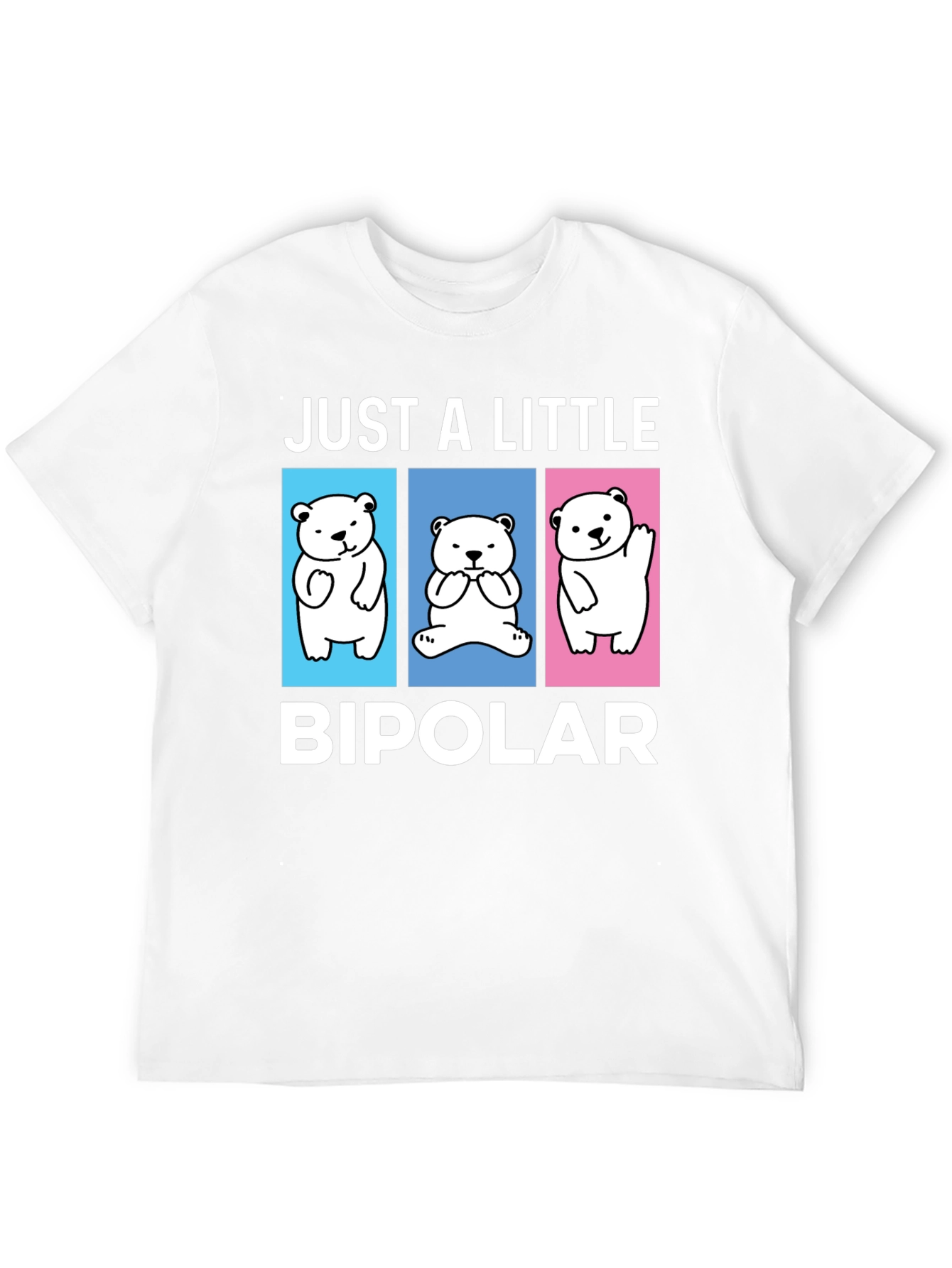 Just A Little Bipolar Bear Graphic Tee