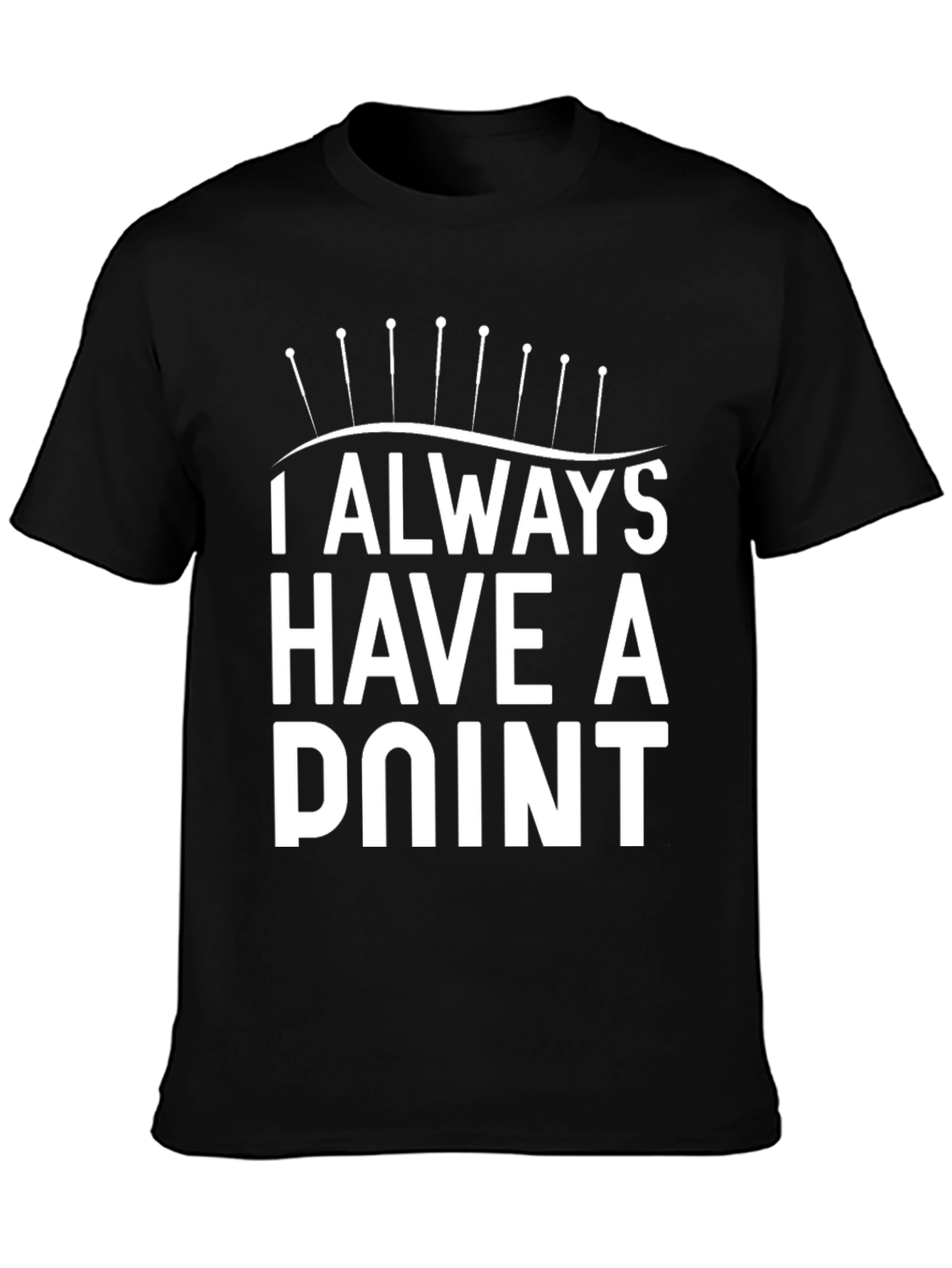 Always Have A Point Black Graphic T-Shirt