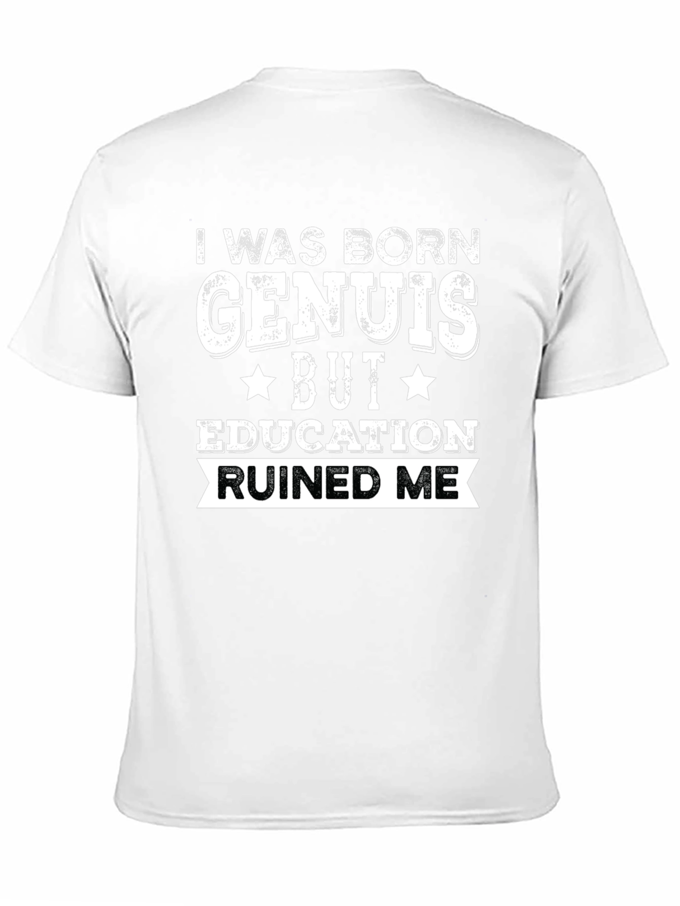 I Was Born Genius Funny T-Shirt