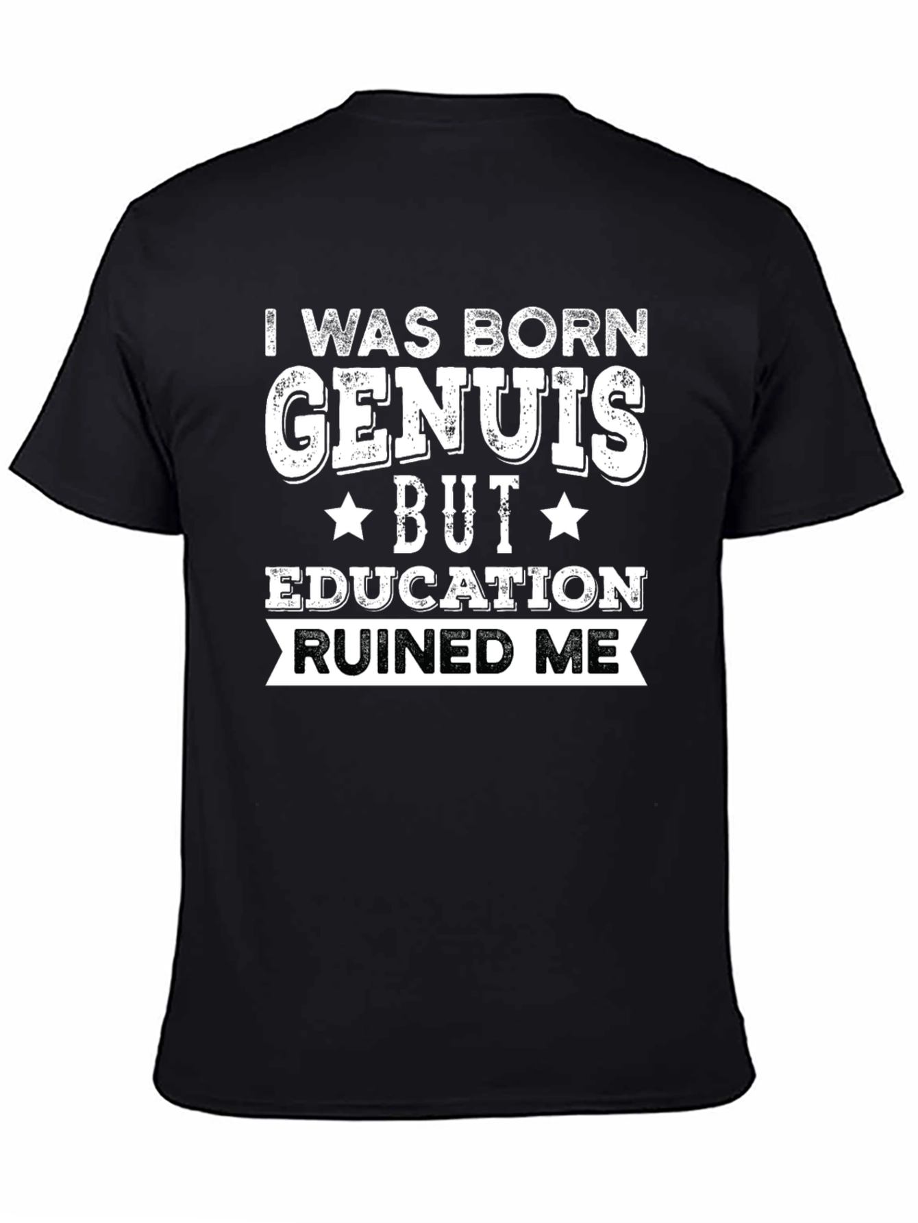 I Was Born Genius Funny T-Shirt