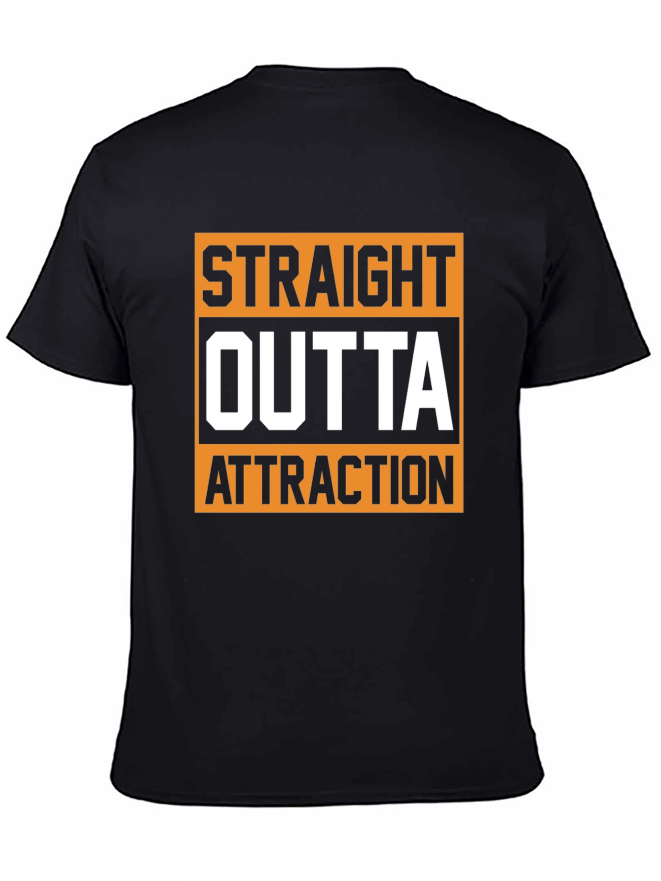 Straight Outta Attraction Black Graphic T-Shirt