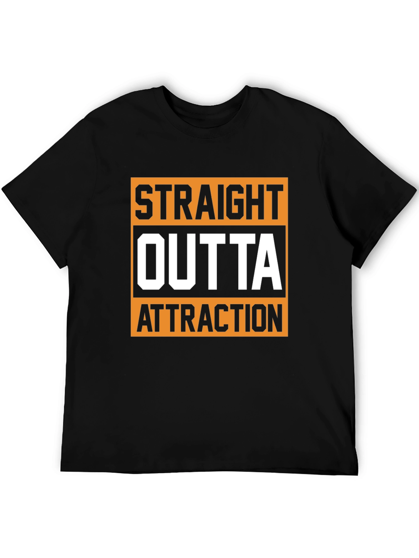 Straight Outta Attraction Black Graphic T-Shirt