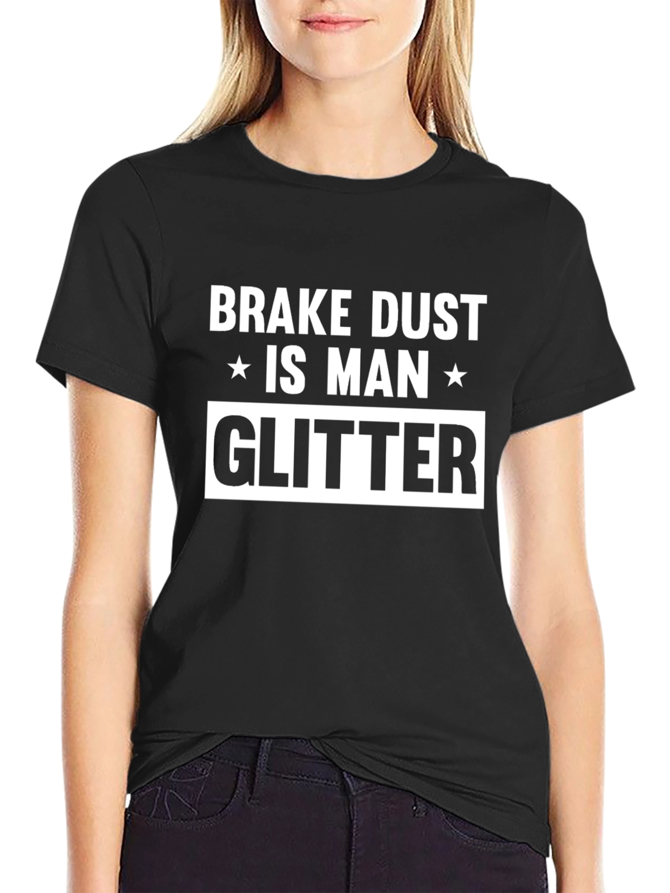 Brake Dust is Man Glitter Graphic T-Shirt