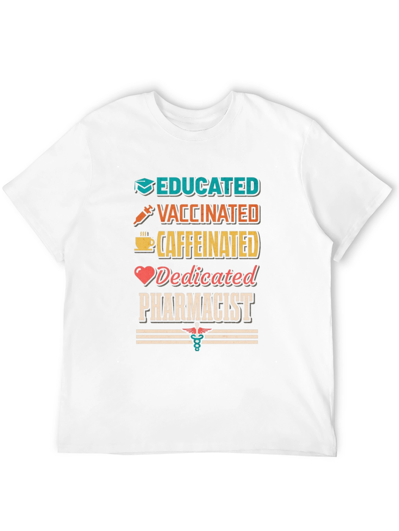 Educated Vaccinated Caffeinated Pharmacist T-Shirt