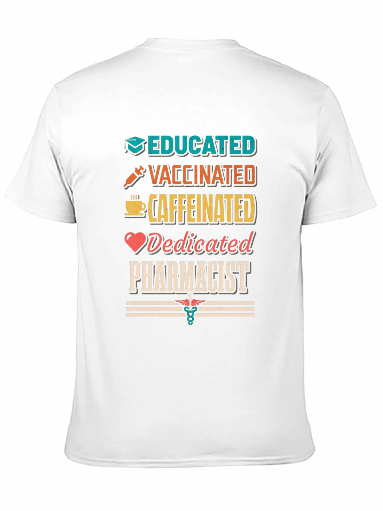 Educated Vaccinated Caffeinated Pharmacist T-Shirt
