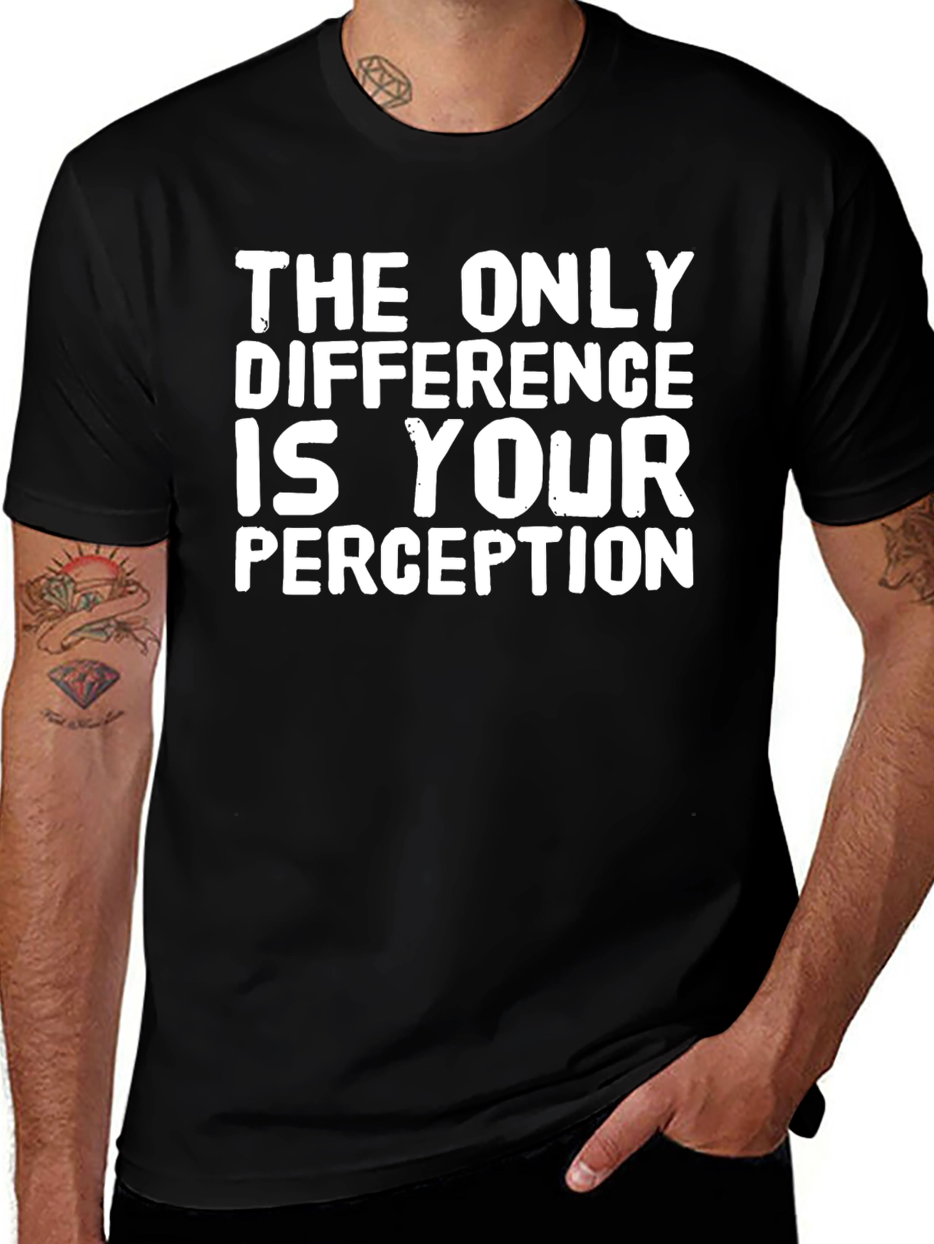 The Only Difference is Your Perception T-Shirt