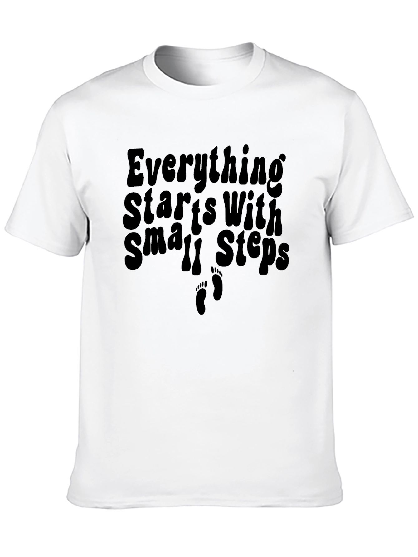 Everything Starts With Small Steps T-Shirt