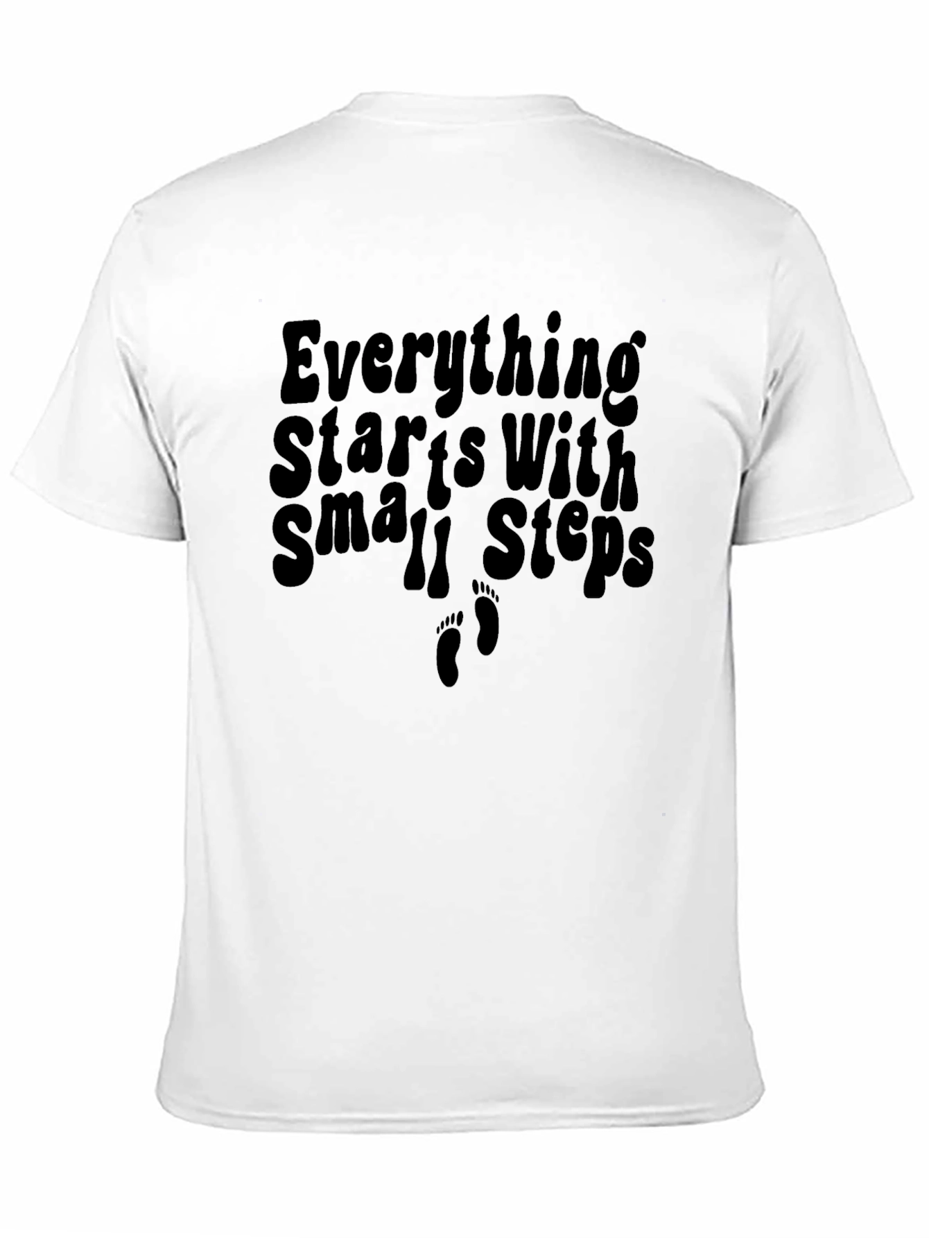 Everything Starts With Small Steps T-Shirt