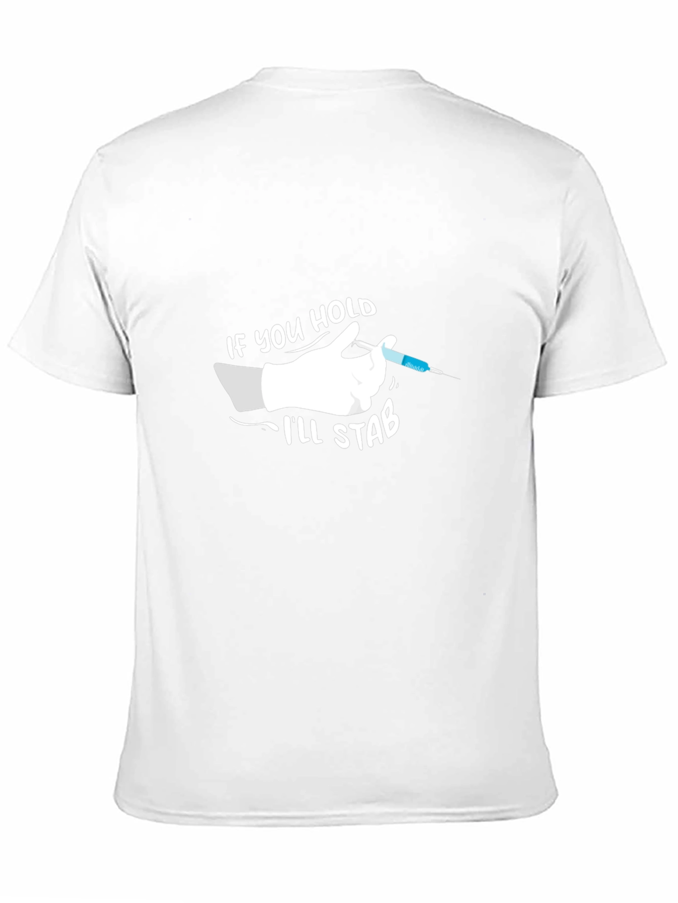 Funny If You Hold Ill Stab T-Shirt