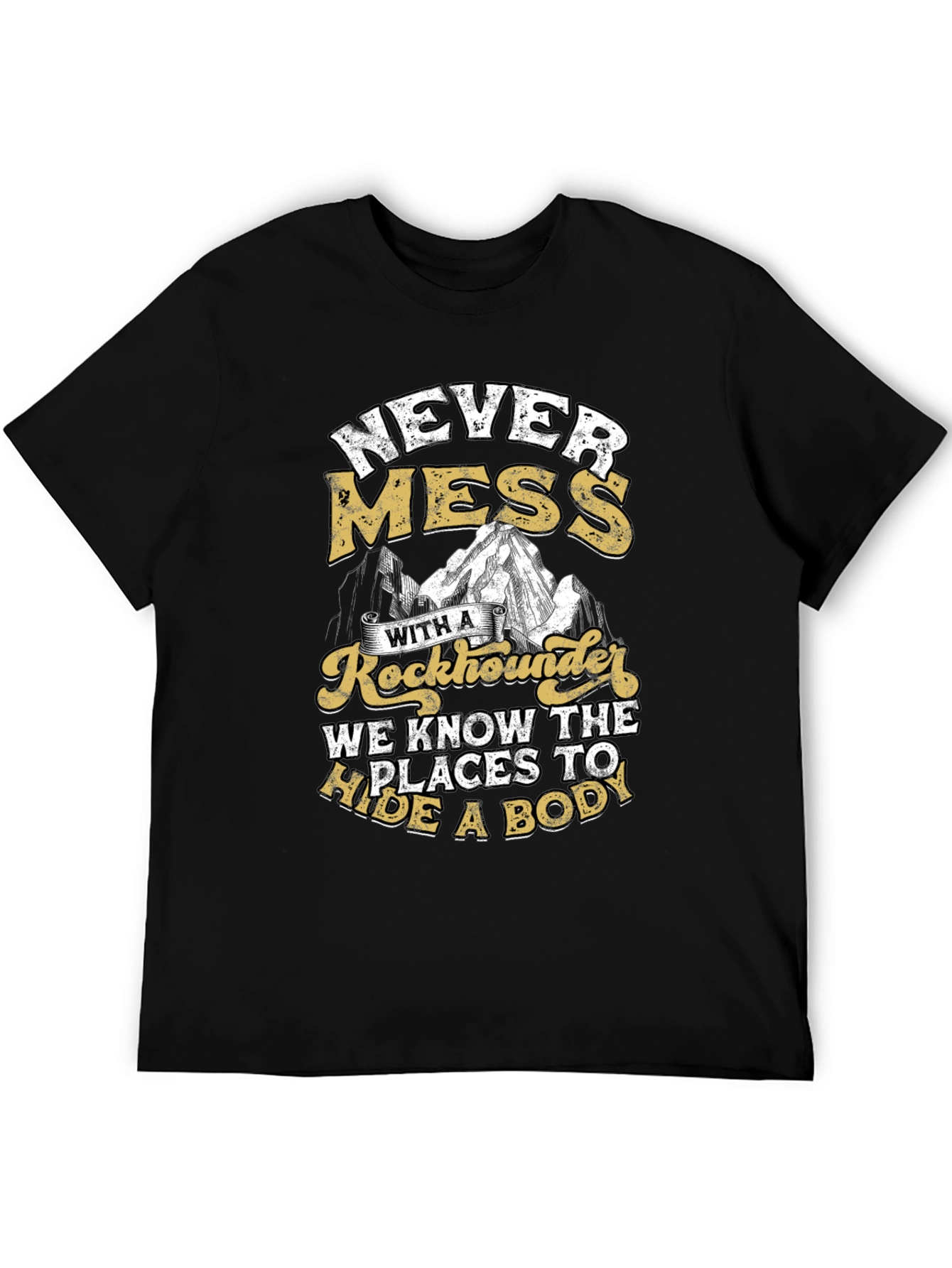 Rockhounder Humor Tee - Hide a Body