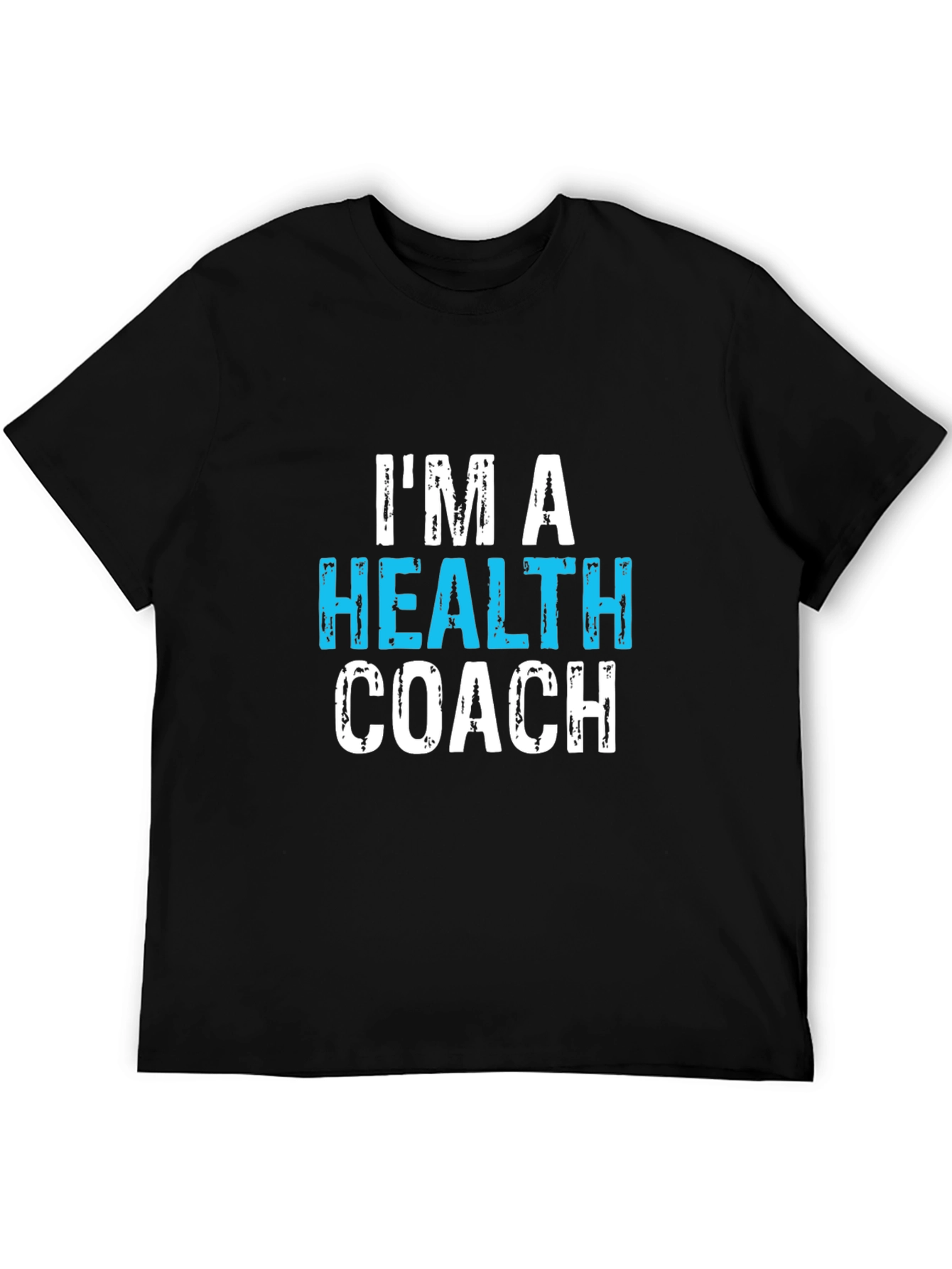 Im a Health Coach Graphic T-Shirt
