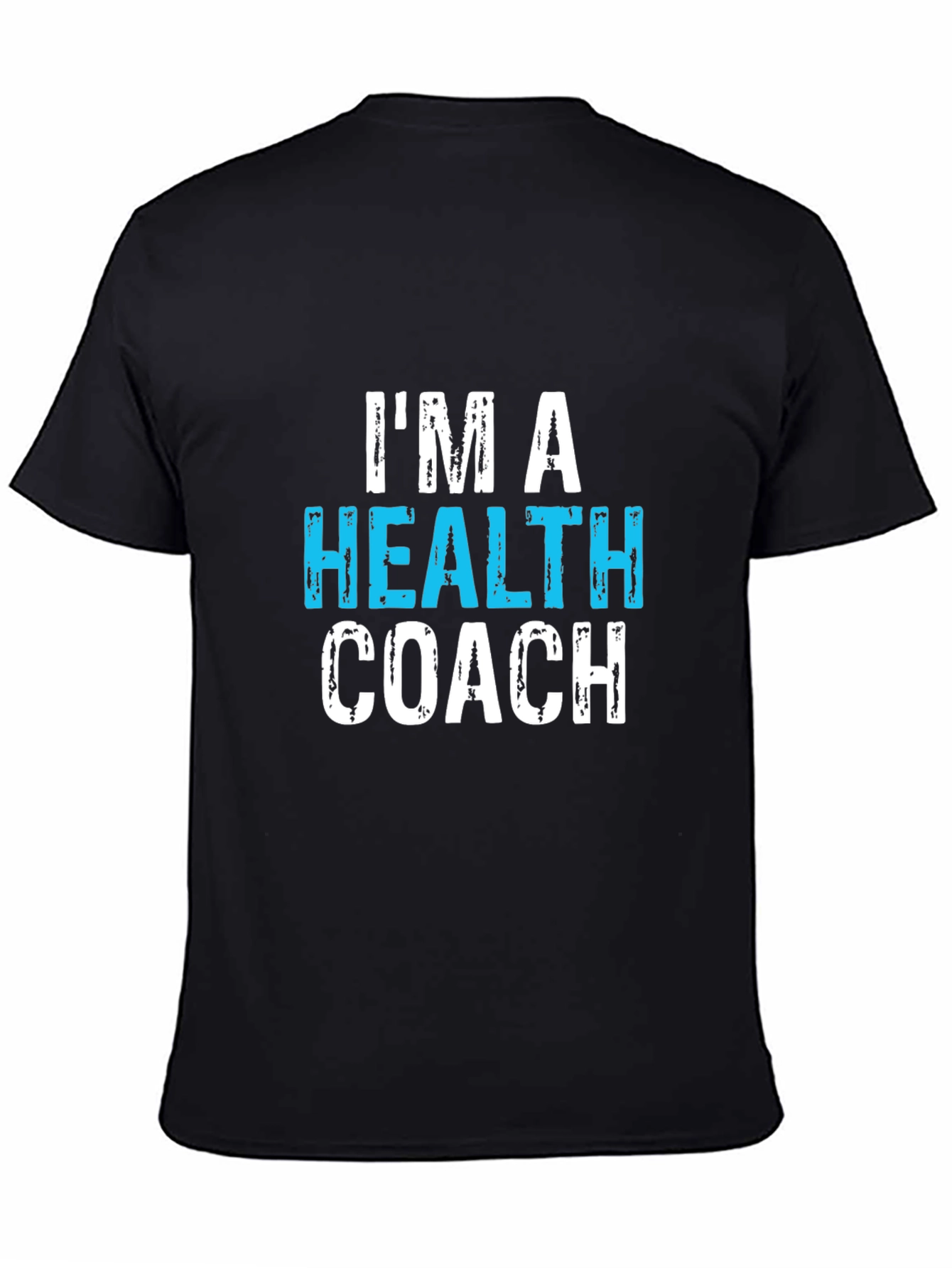 Im a Health Coach Graphic T-Shirt