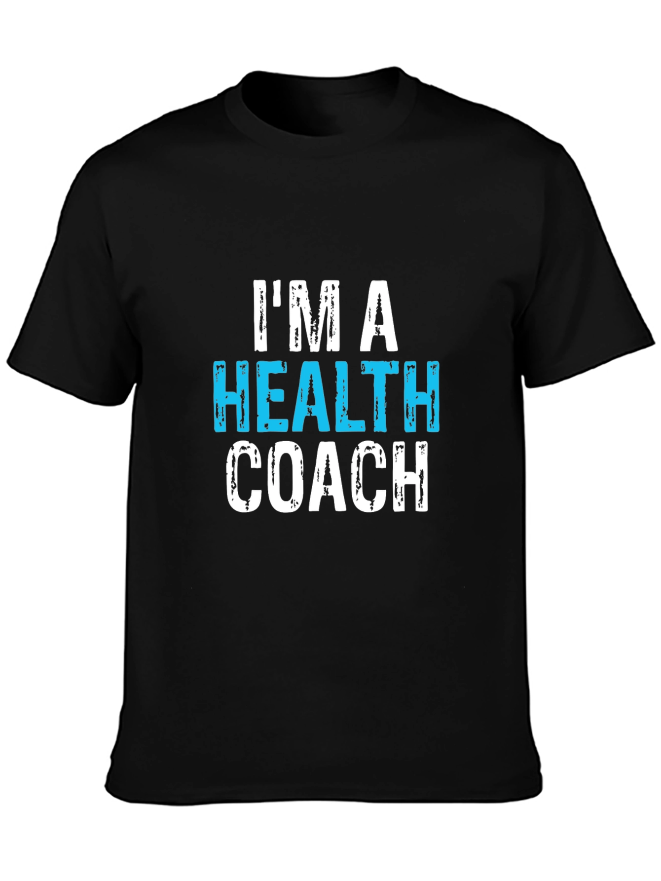 Im a Health Coach Graphic T-Shirt