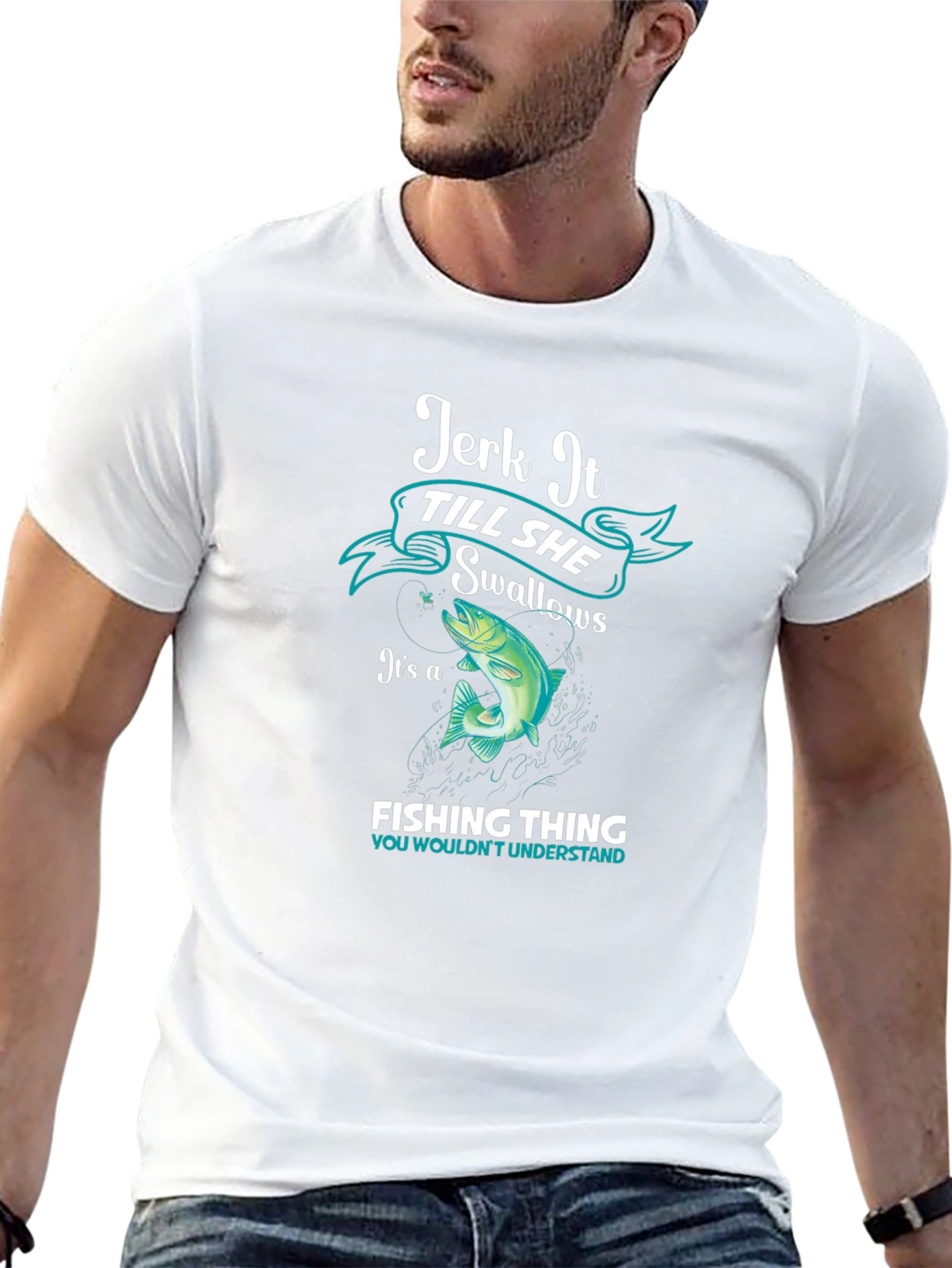 Jerk It Till She Swallows Fishing T-Shirt